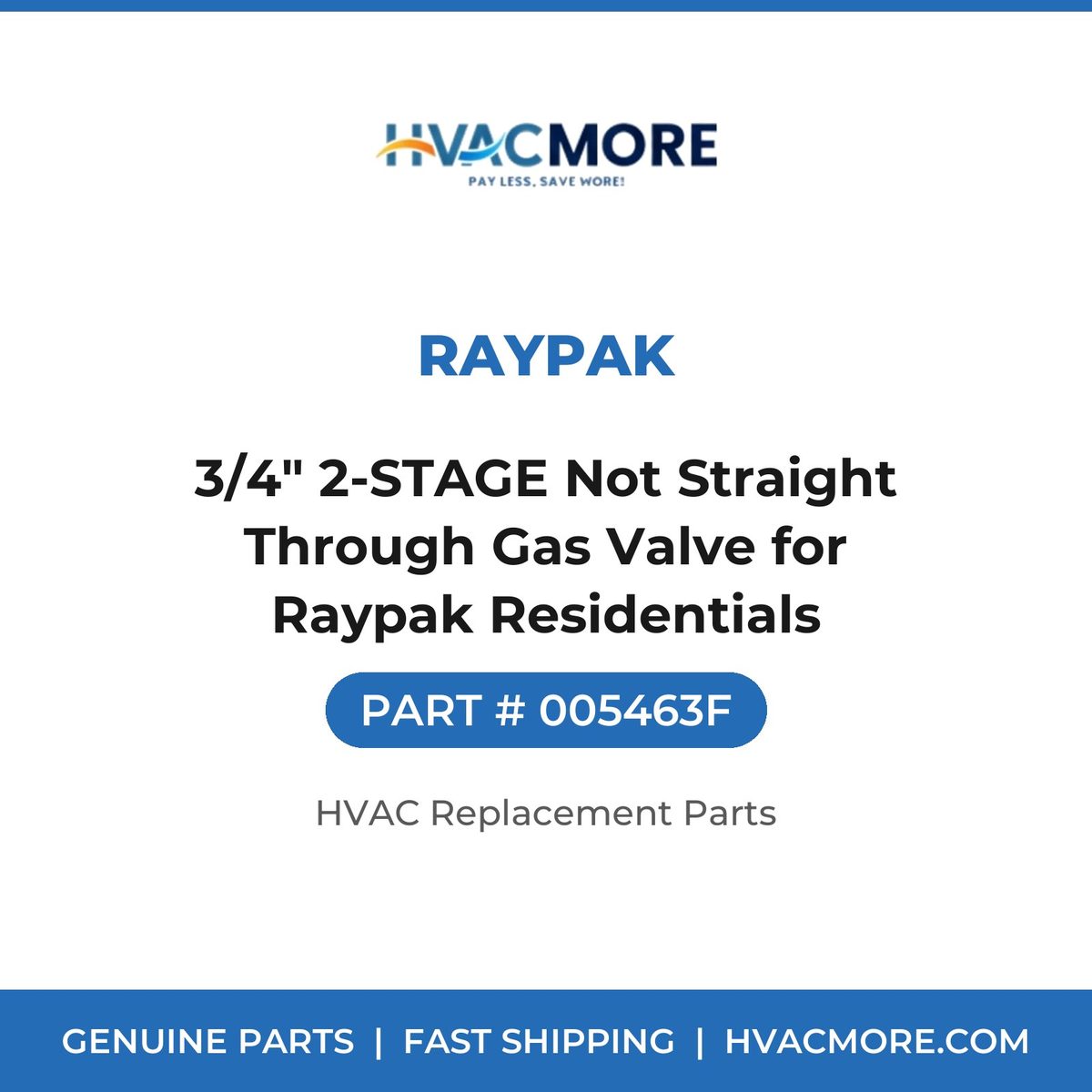 Raypak 3/4" 2-STAGE Not Straight Through Gas Valve for Raypak Residentials 005463F
