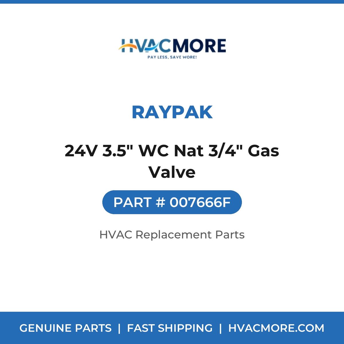 Raypak 24V 3.5" WC Nat 3/4" Gas Valve 007666F