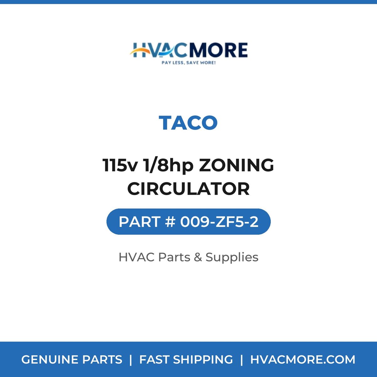 Taco 115v 1/8hp ZONING CIRCULATOR 009-ZF5-2