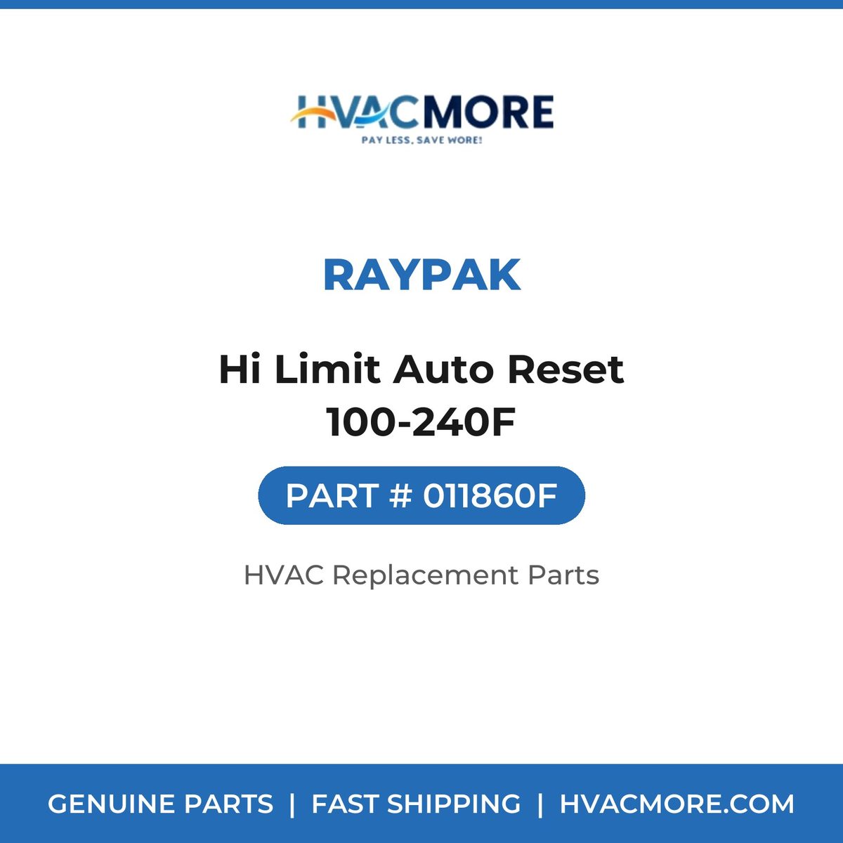 Raypak Hi Limit Auto Reset 100-240F 011860F