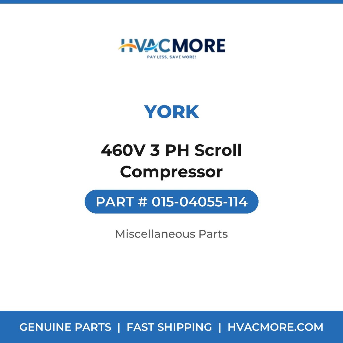 York 460V 3 PH Scroll Compressor 015-04055-114