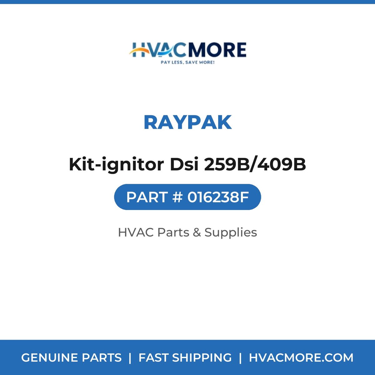 Raypak Kit-ignitor Dsi 259B/409B 016238F