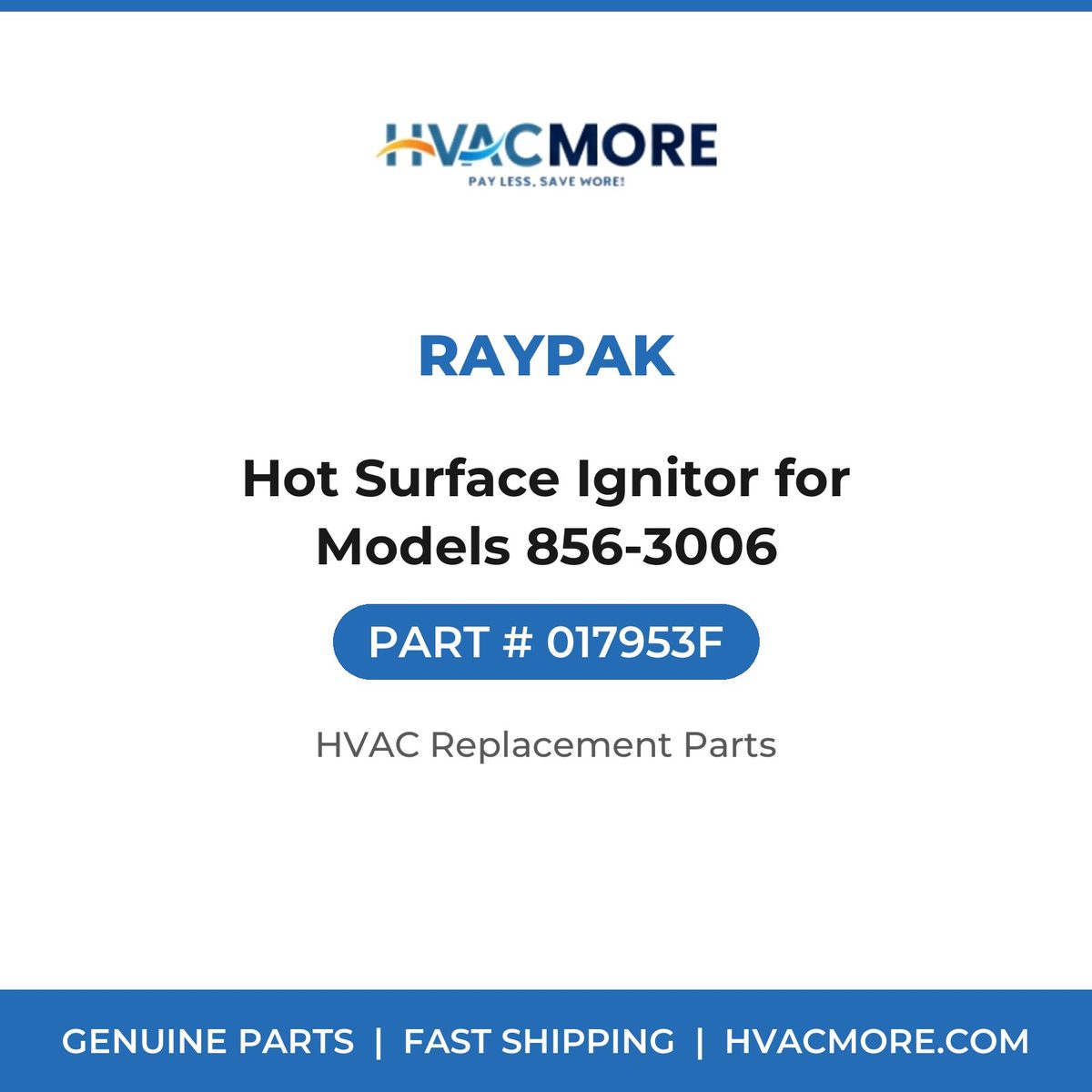 Raypak Hot Surface Ignitor for Models 856-3006 017953F
