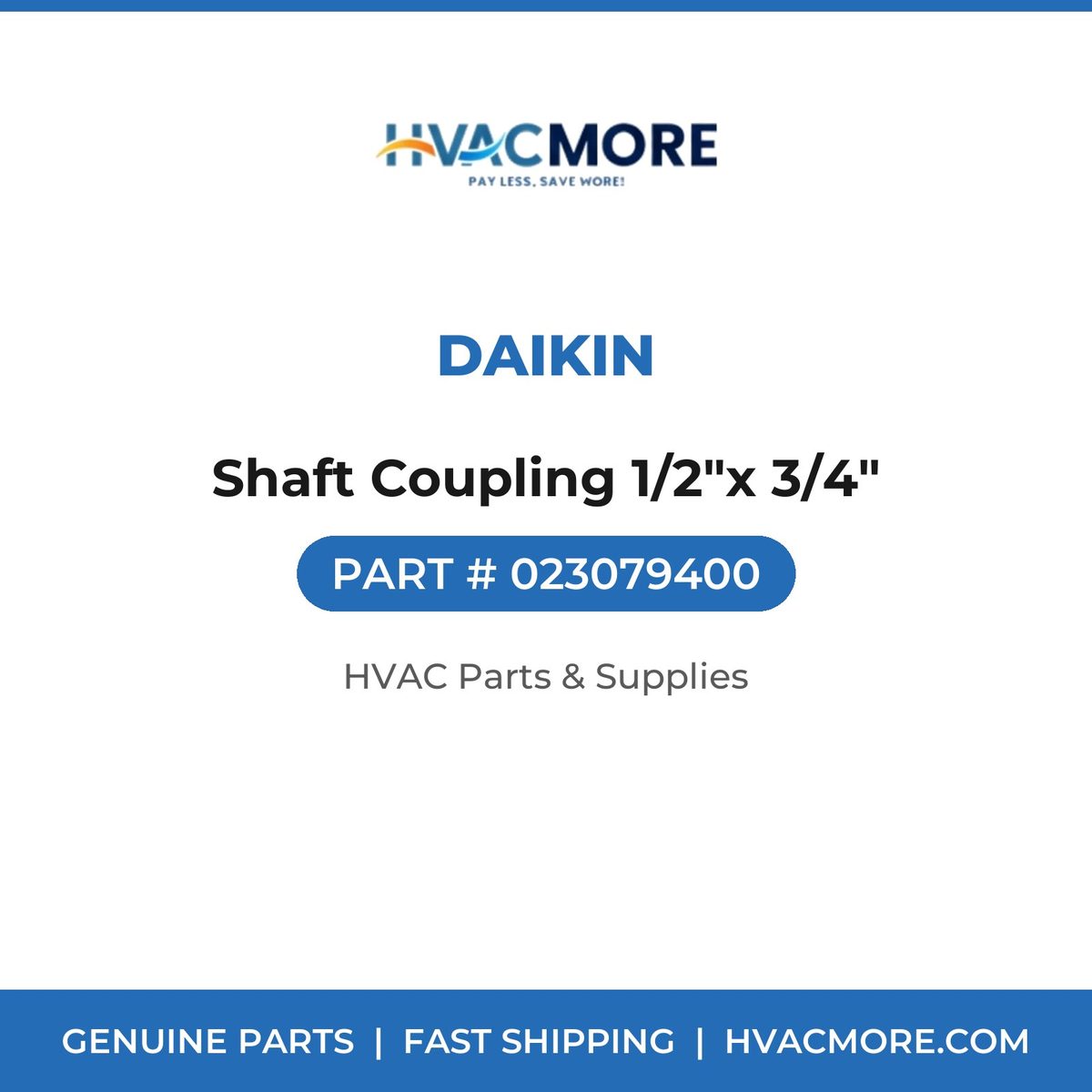 Daikin Shaft Coupling 1/2"x 3/4" 023079400