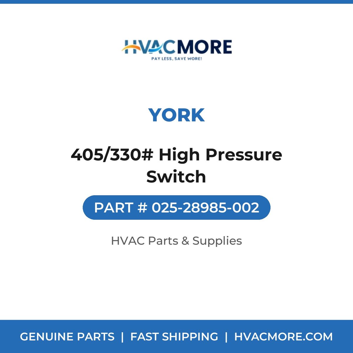 York 405/330# High Pressure Switch 025-28985-002