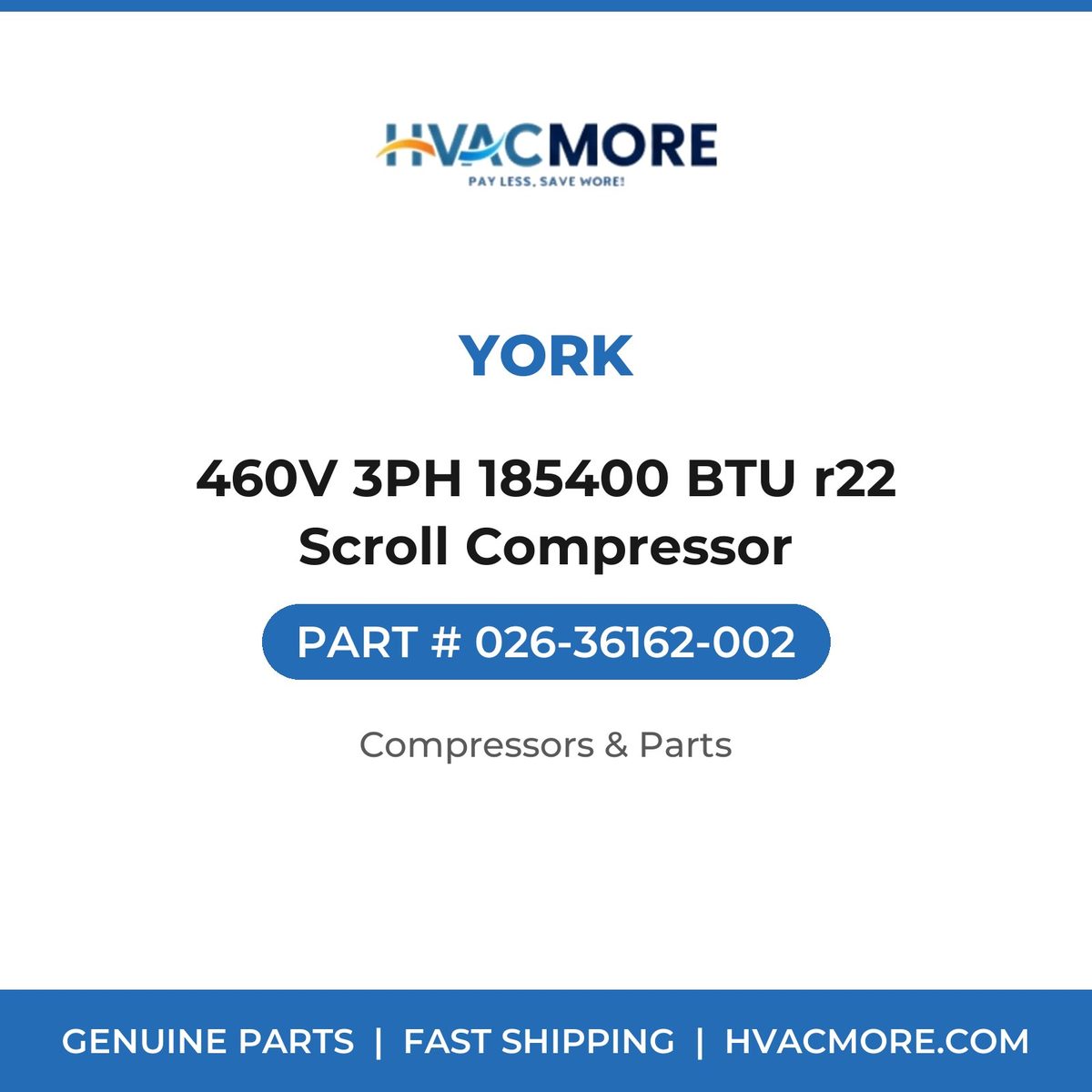 York 460V 3PH 185400 BTU r22 Scroll Compressor 026-36162-002
