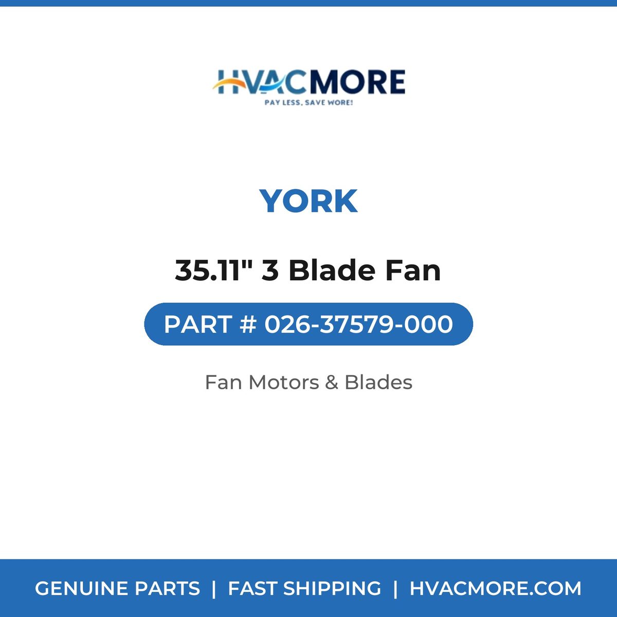 York 35.11" 3 Blade Fan 026-37579-000