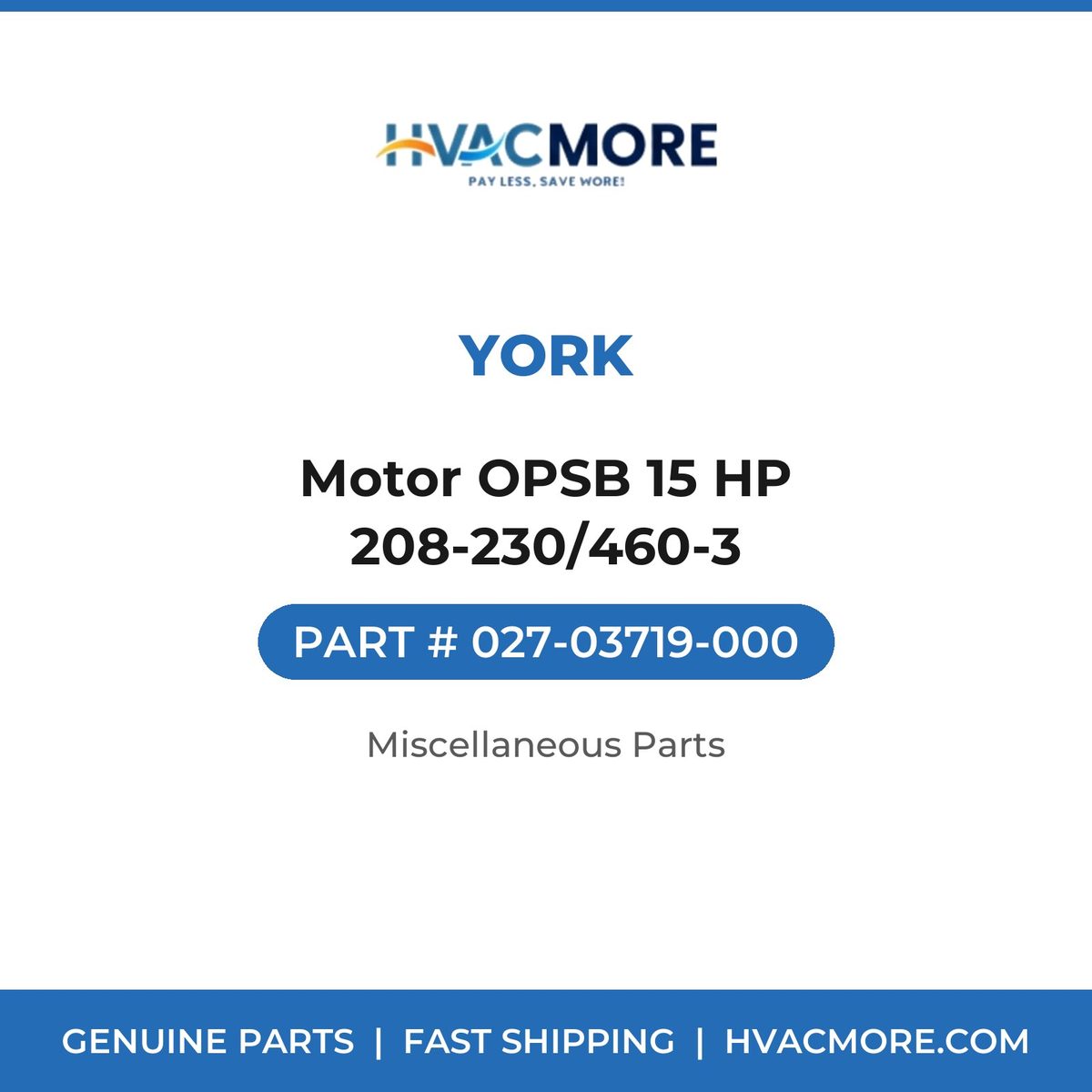 York Motor OPSB 15 HP 208-230/460-3 027-03719-000