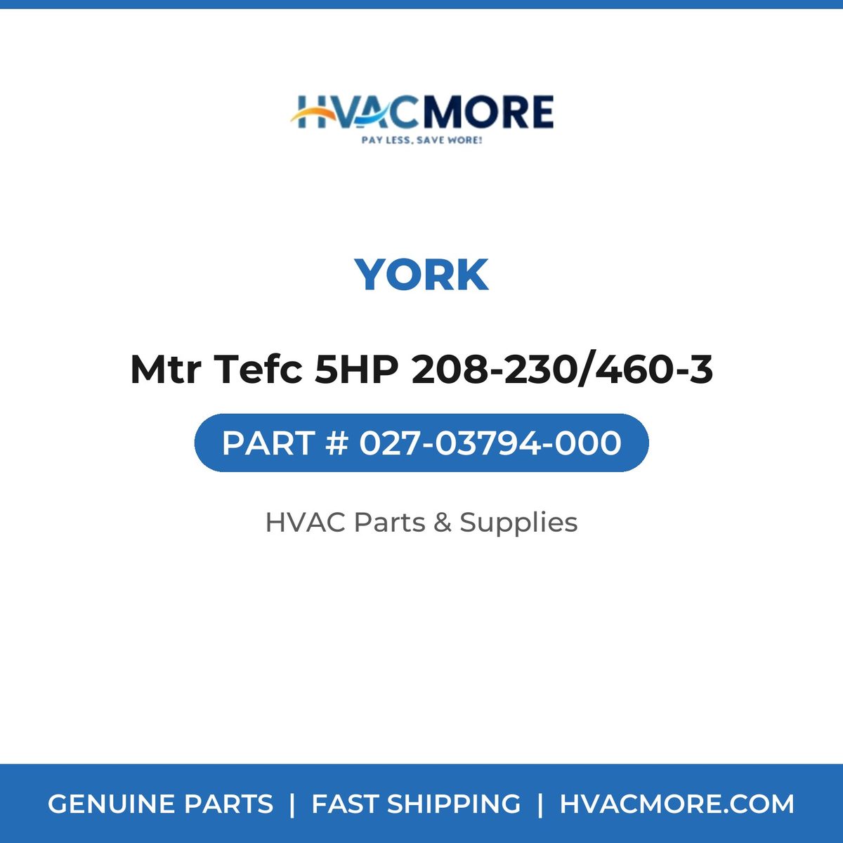 York Mtr Tefc 5HP 208-230/460-3 027-03794-000