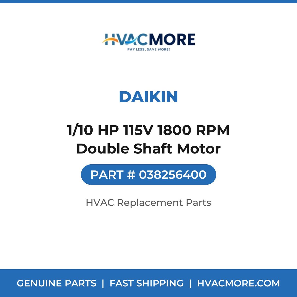 Daikin 1/10 HP 115V 1800 RPM Double Shaft Motor 038256400