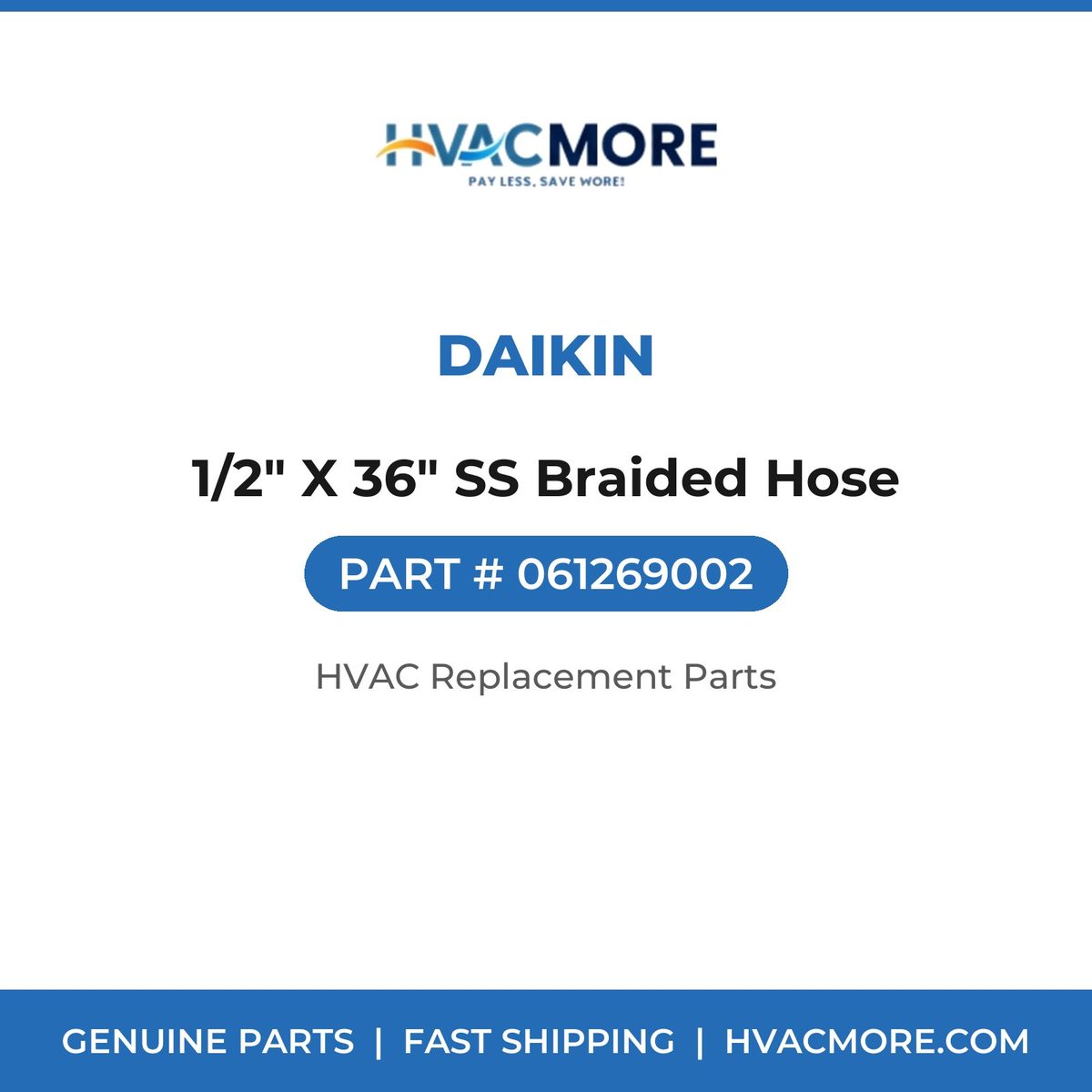 Daikin 1/2" X 36" SS Braided Hose 061269002