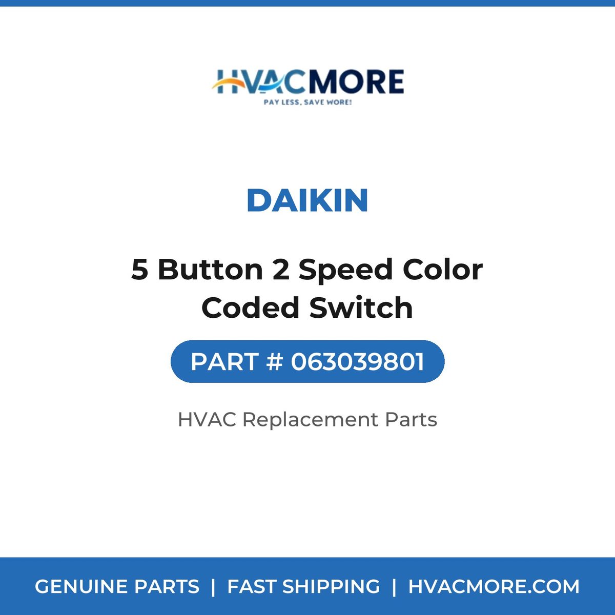 Daikin 5 Button 2 Speed Color Coded Switch 063039801