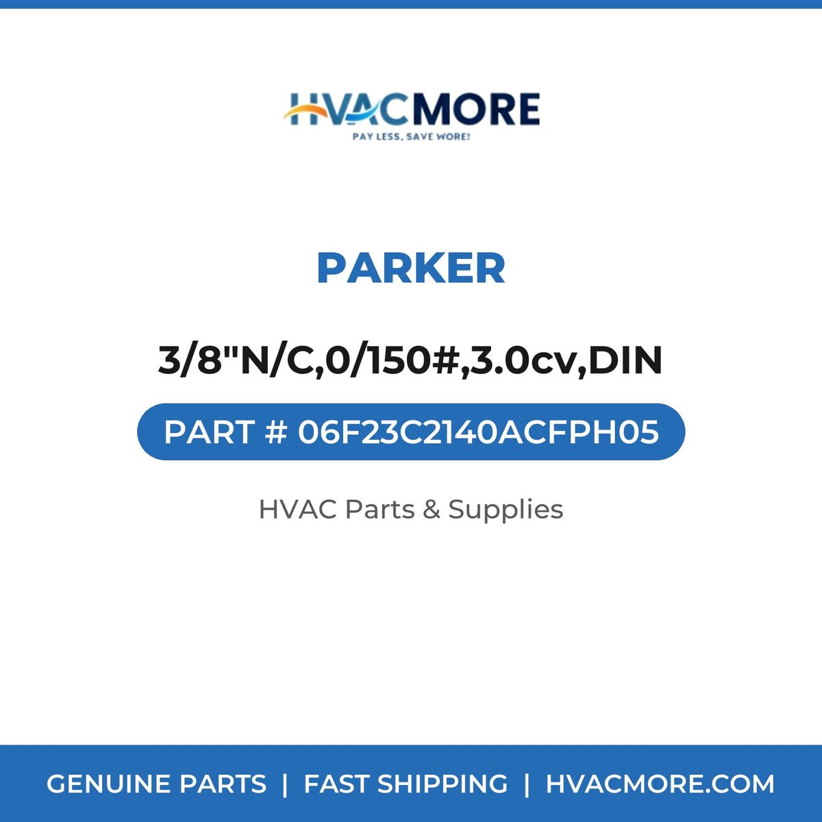 Parker 3/8"N/C,0/150#,3.0cv,DIN 06F23C2140ACFPH05