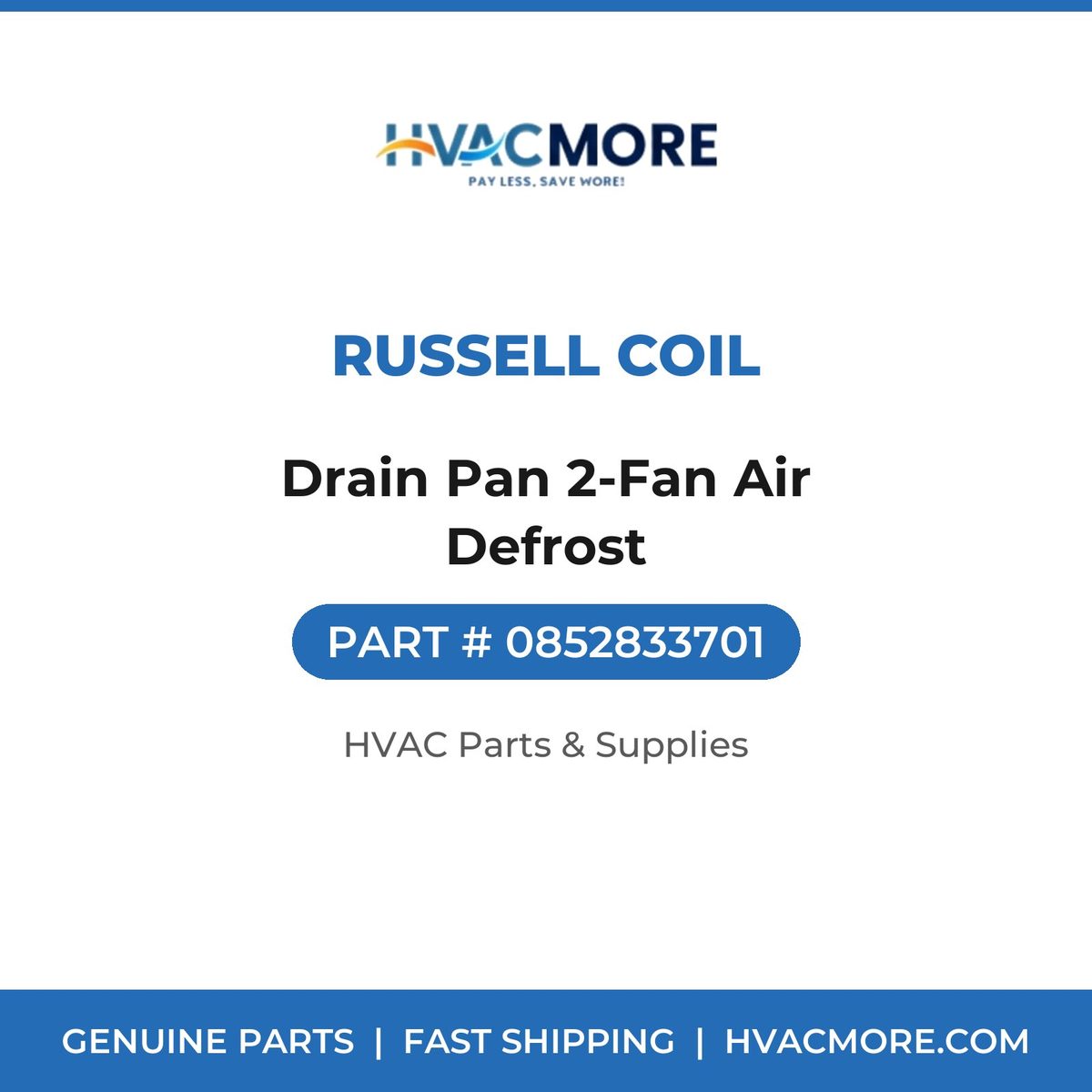 Russell Coil Drain Pan 2-Fan Air Defrost 0852833701