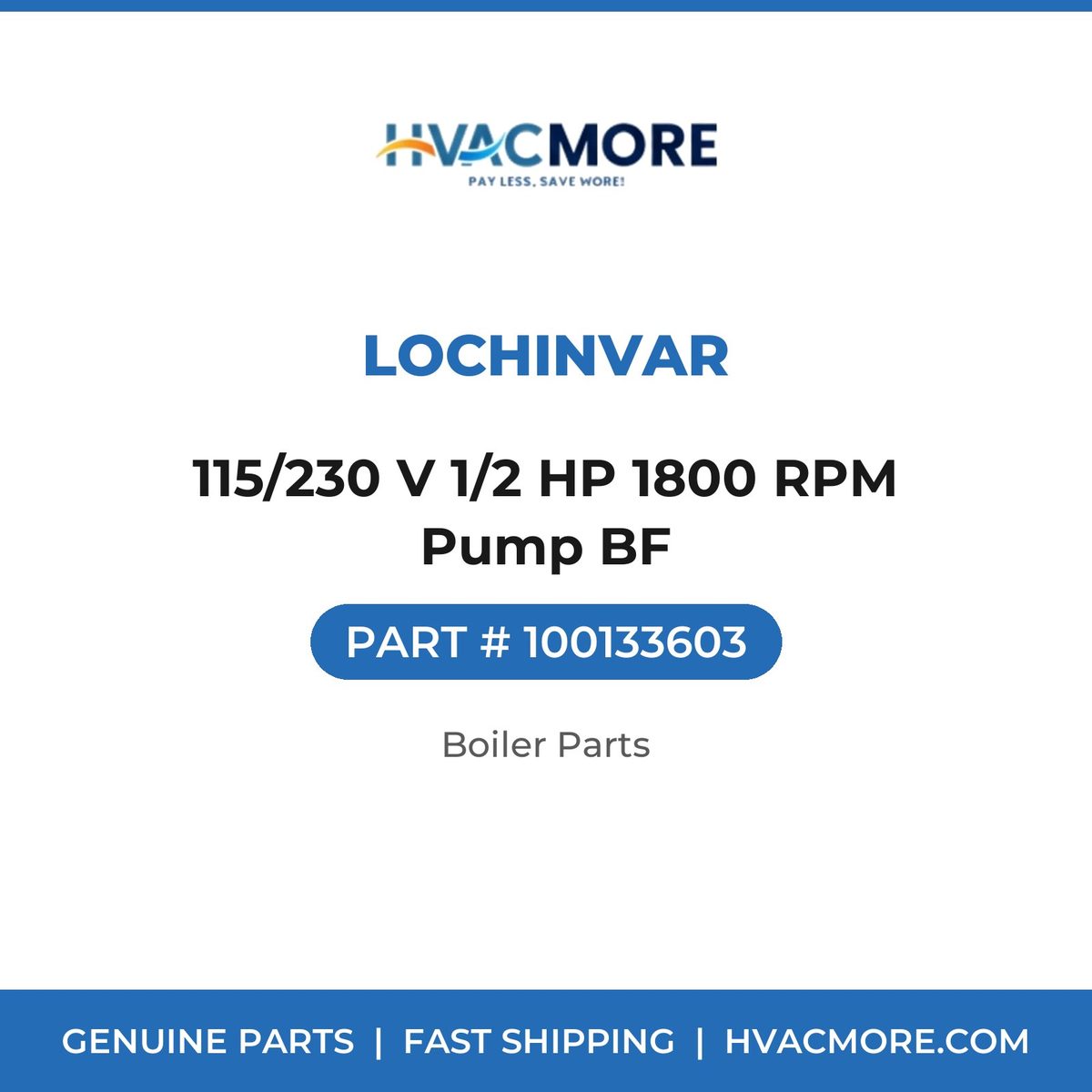 Lochinvar 115/230 V 1/2 HP 1800 RPM Pump BF 100133603
