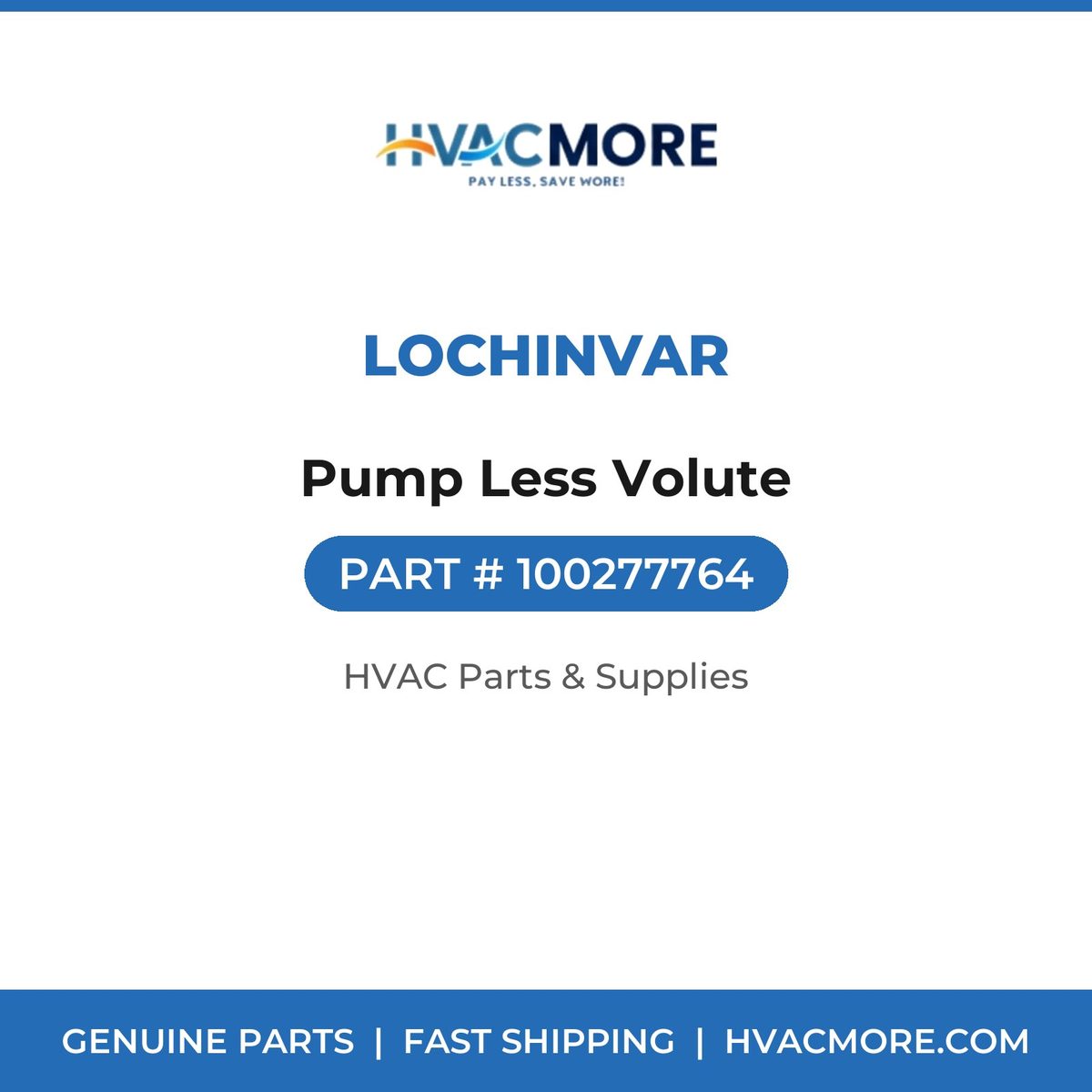 Lochinvar Pump Less Volute 100277764