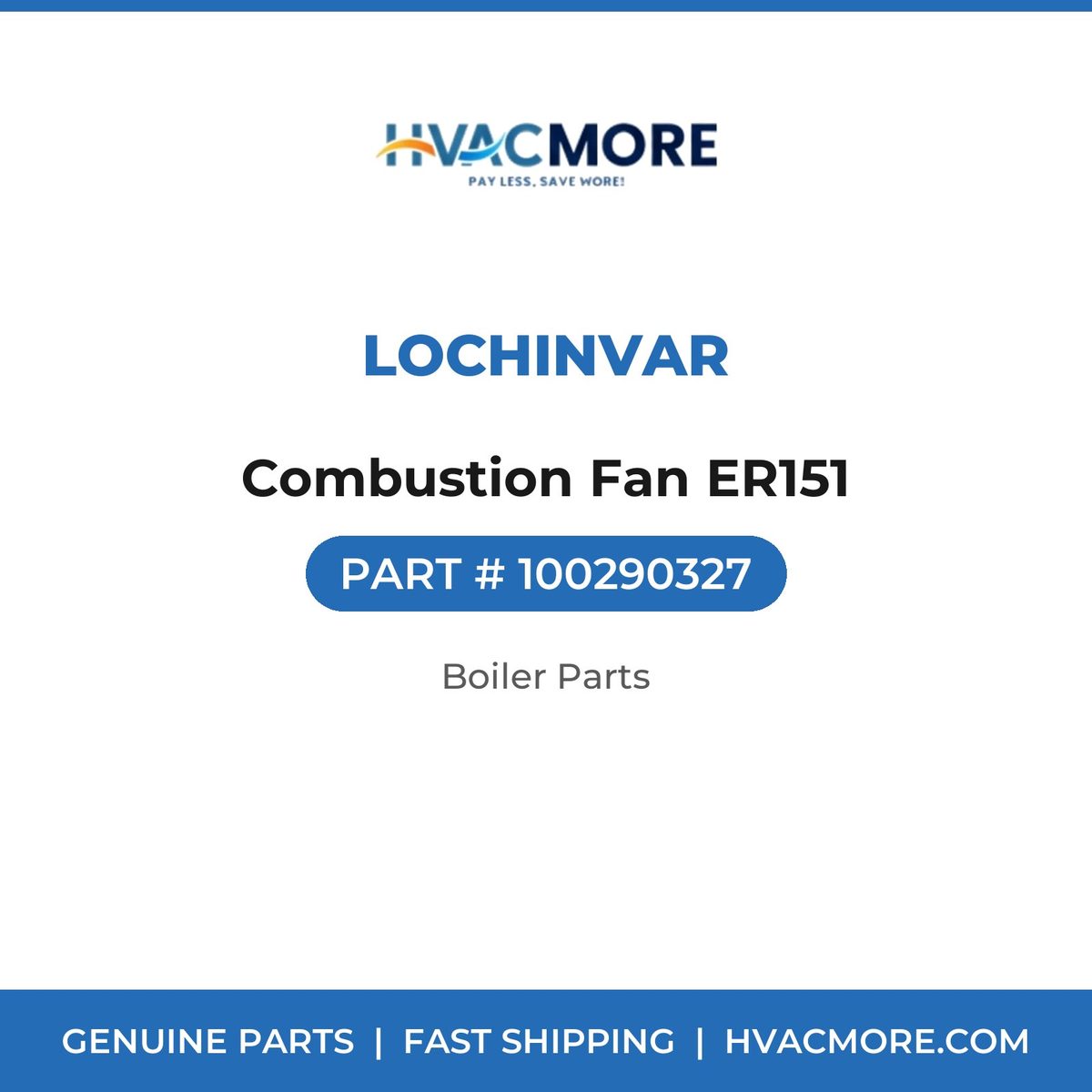 Lochinvar Combustion Fan ER151 100290327