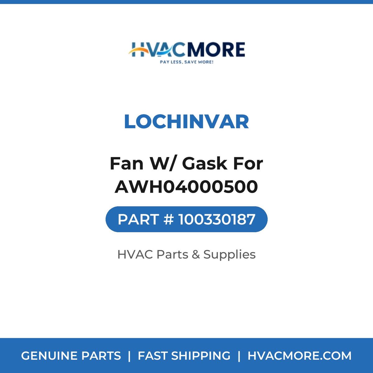Lochinvar Fan W/ Gask For AWH04000500 100330187