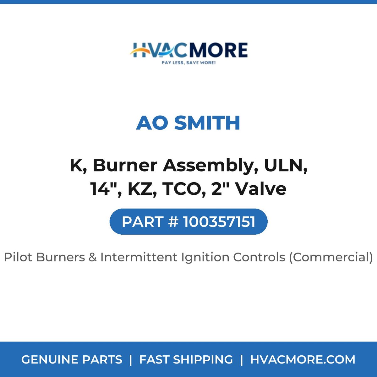 AO Smith K, Burner Assembly, ULN, 14", KZ, TCO, 2" Valve 100357151