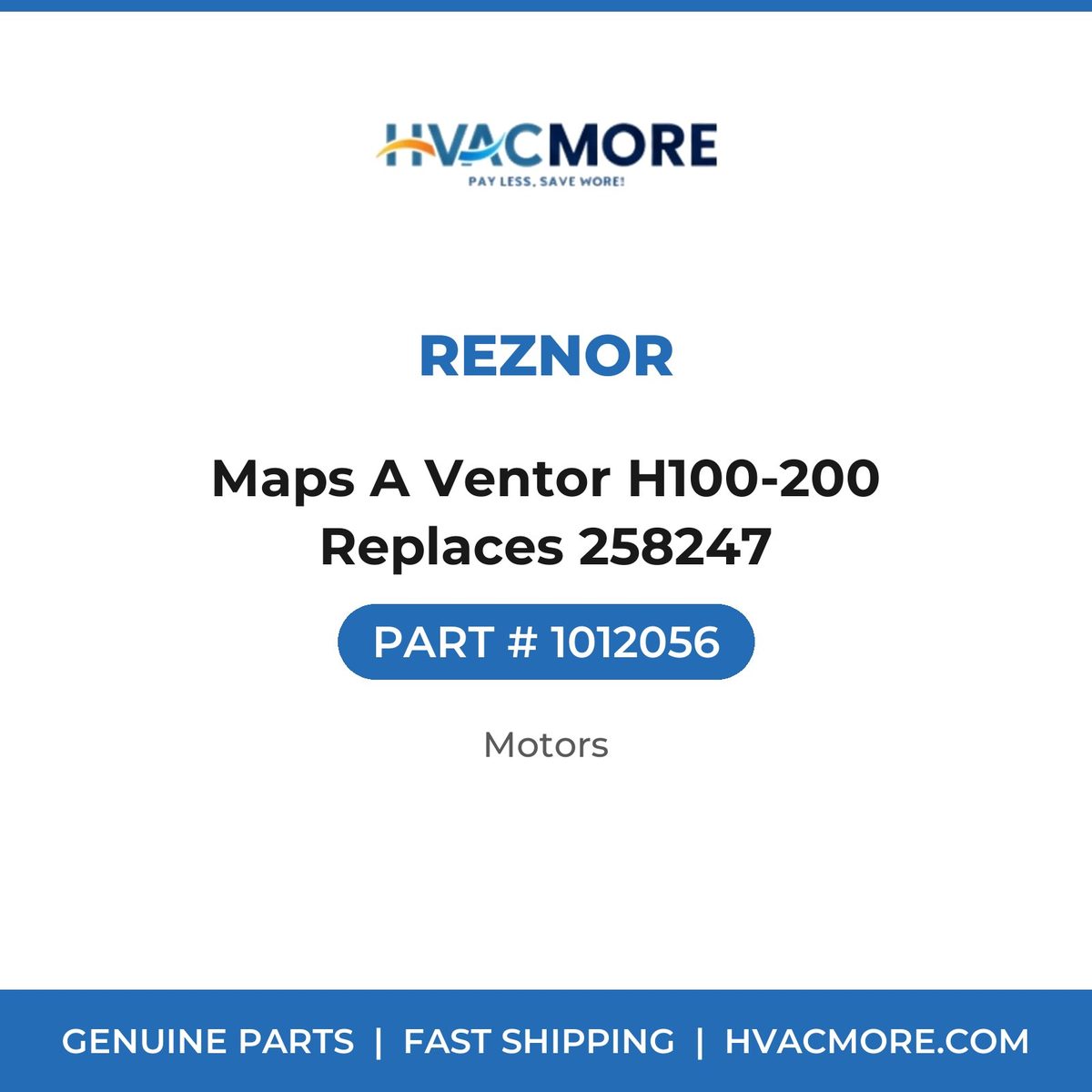 Reznor Maps A Ventor H100-200 Replaces 258247 1012056