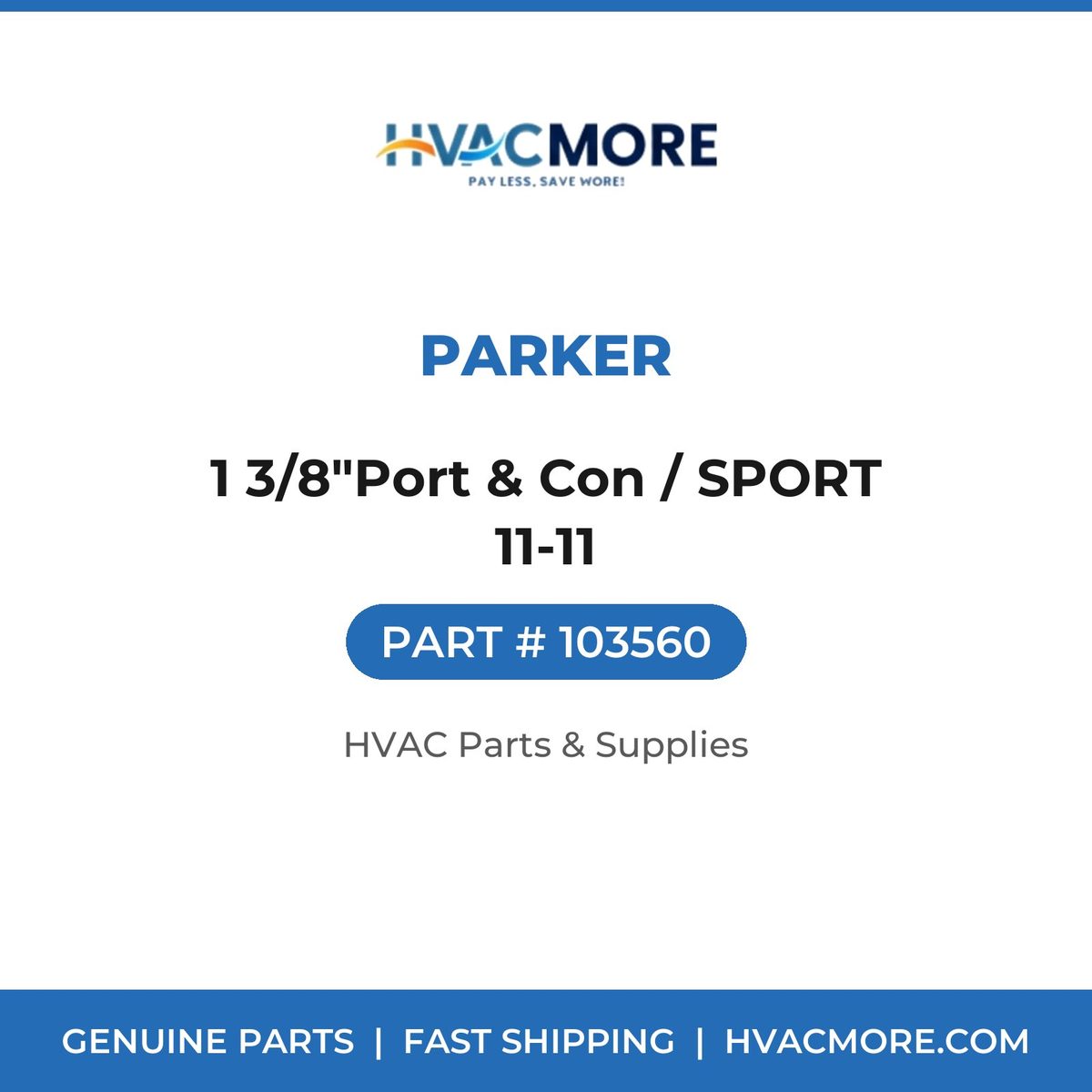 Parker 1 3/8"Port & Con / SPORT 11-11 103560