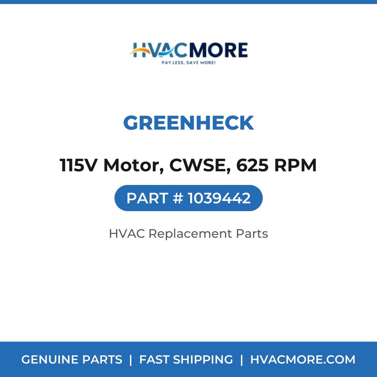 Greenheck 115V Motor, CWSE, 625 RPM 1039442