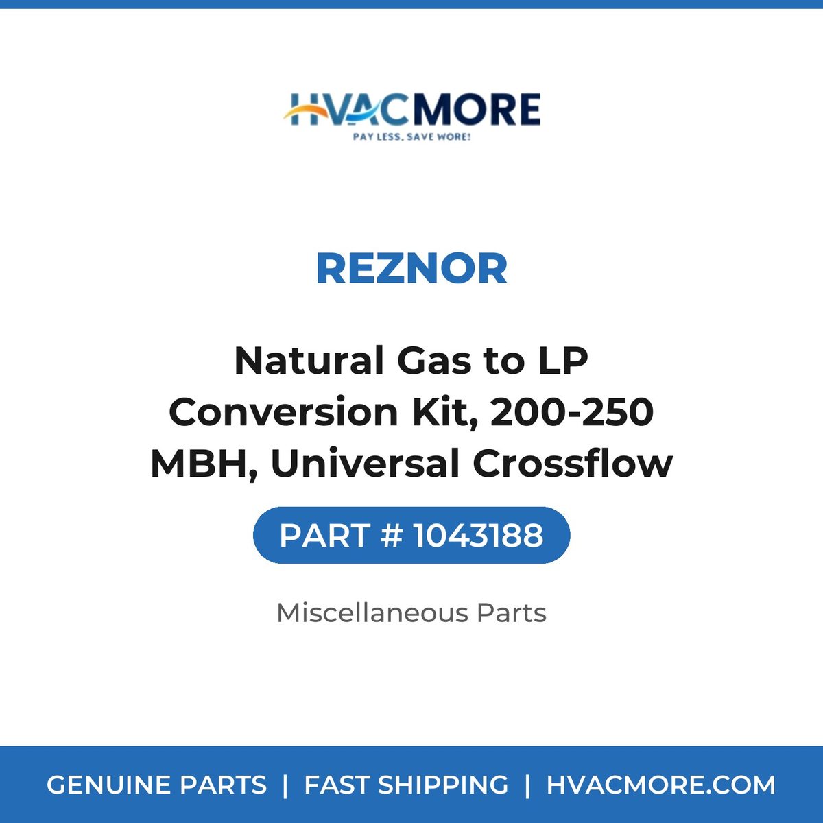 Reznor Natural Gas to LP Conversion Kit, 200-250 MBH, Universal Crossflow 1043188