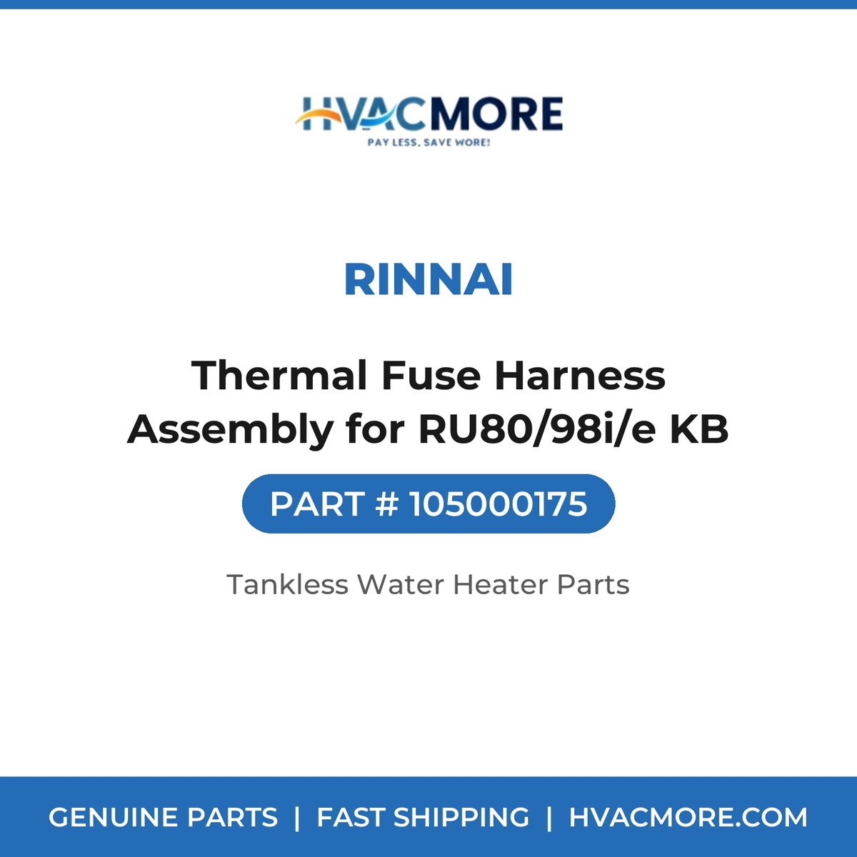 Rinnai Thermal Fuse Harness Assembly for RU80/98i/e KB 105000175