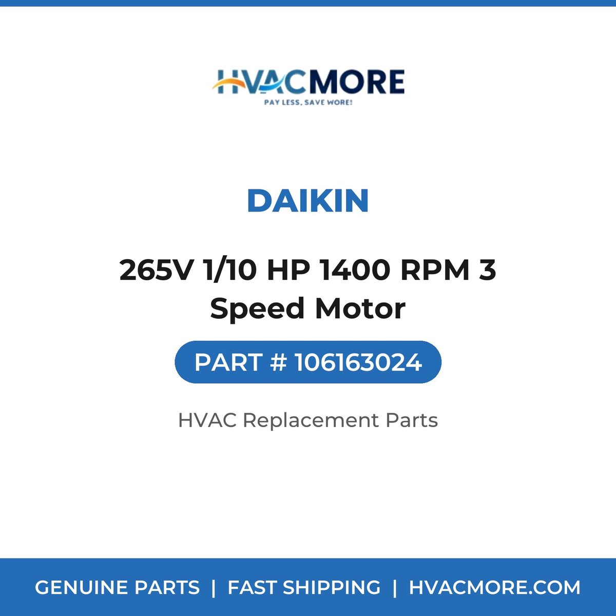 Daikin 265V 1/10 HP 1400 RPM 3 Speed Motor 106163024