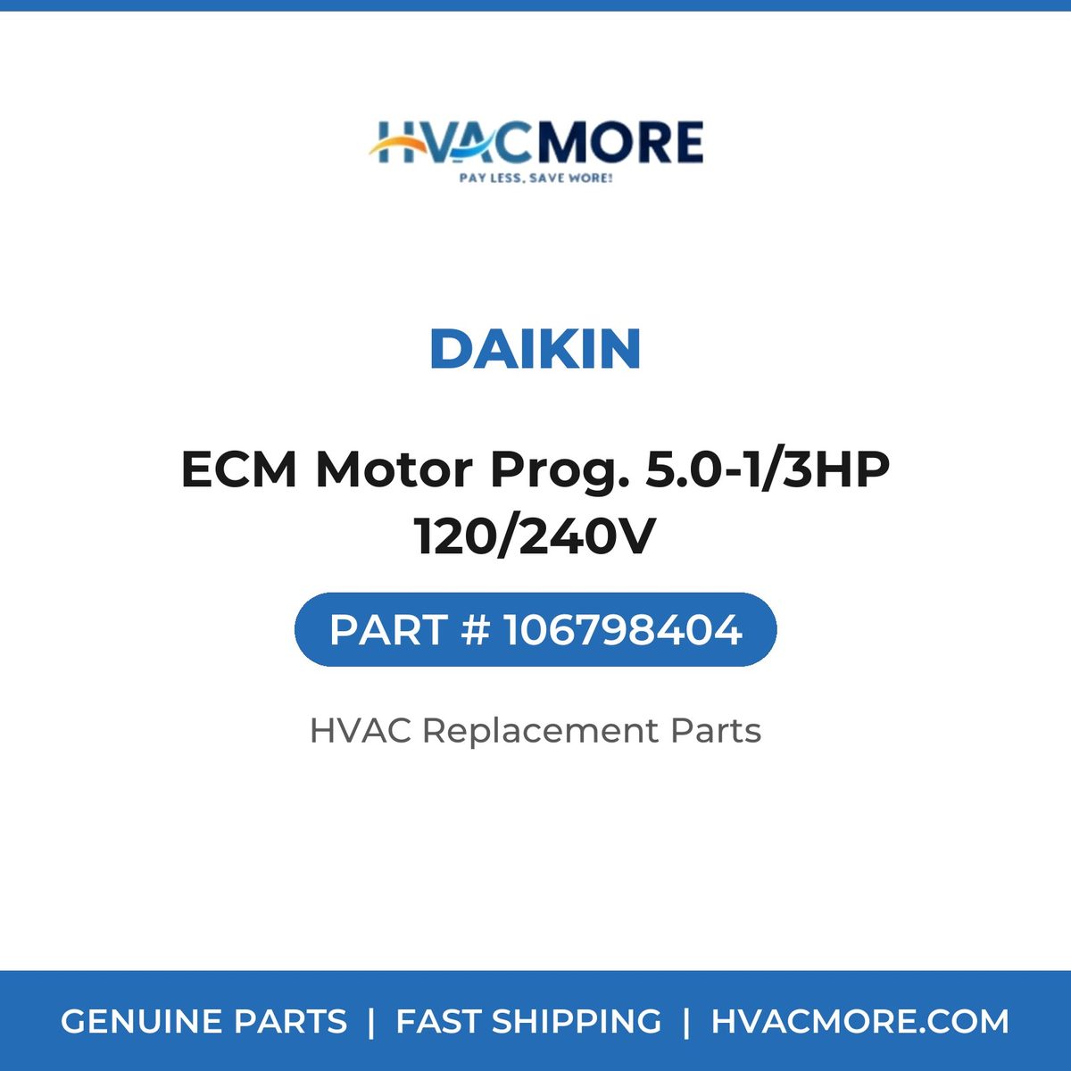 Daikin ECM Motor Prog. 5.0-1/3HP 120/240V 106798404