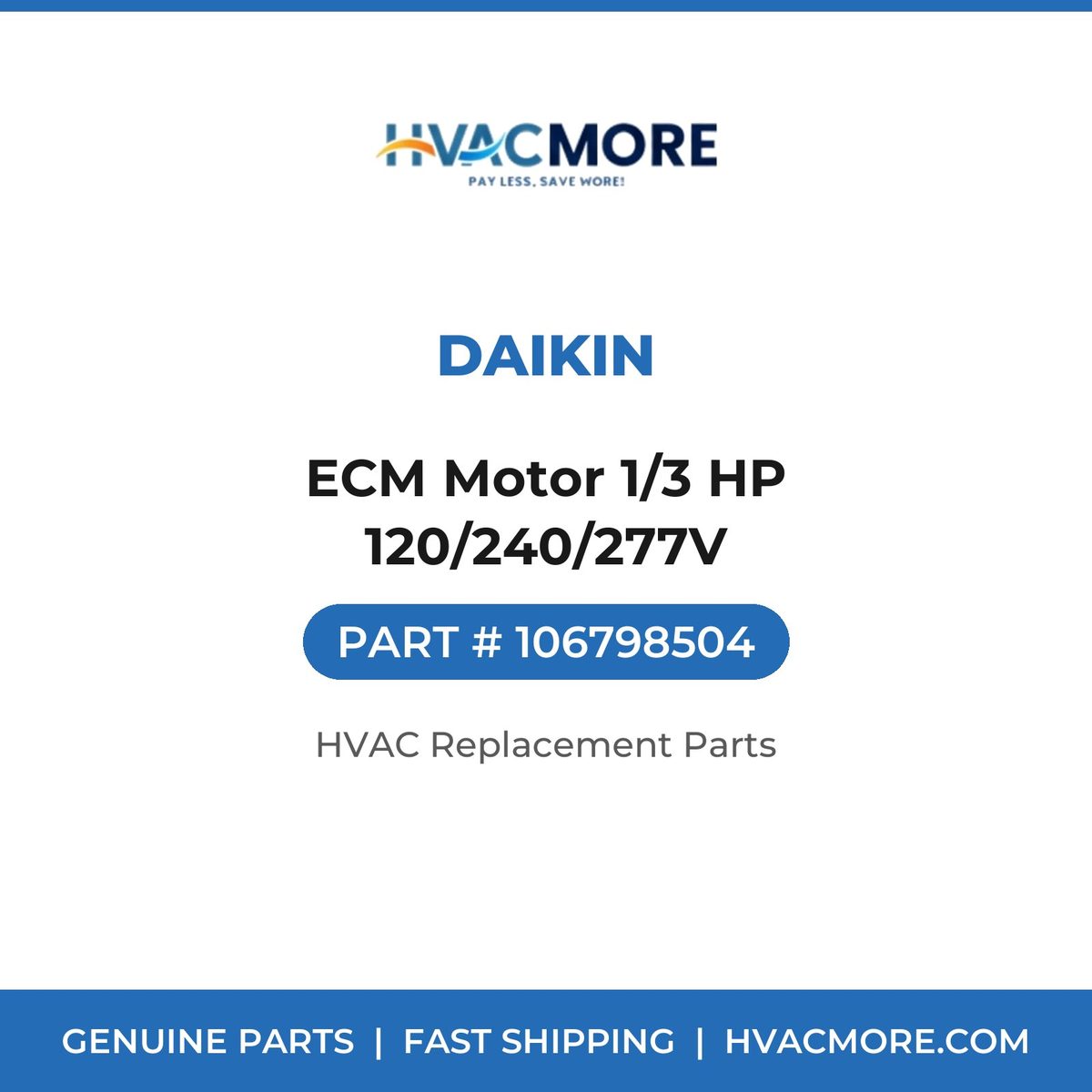 Daikin ECM Motor 1/3 HP 120/240/277V 106798504