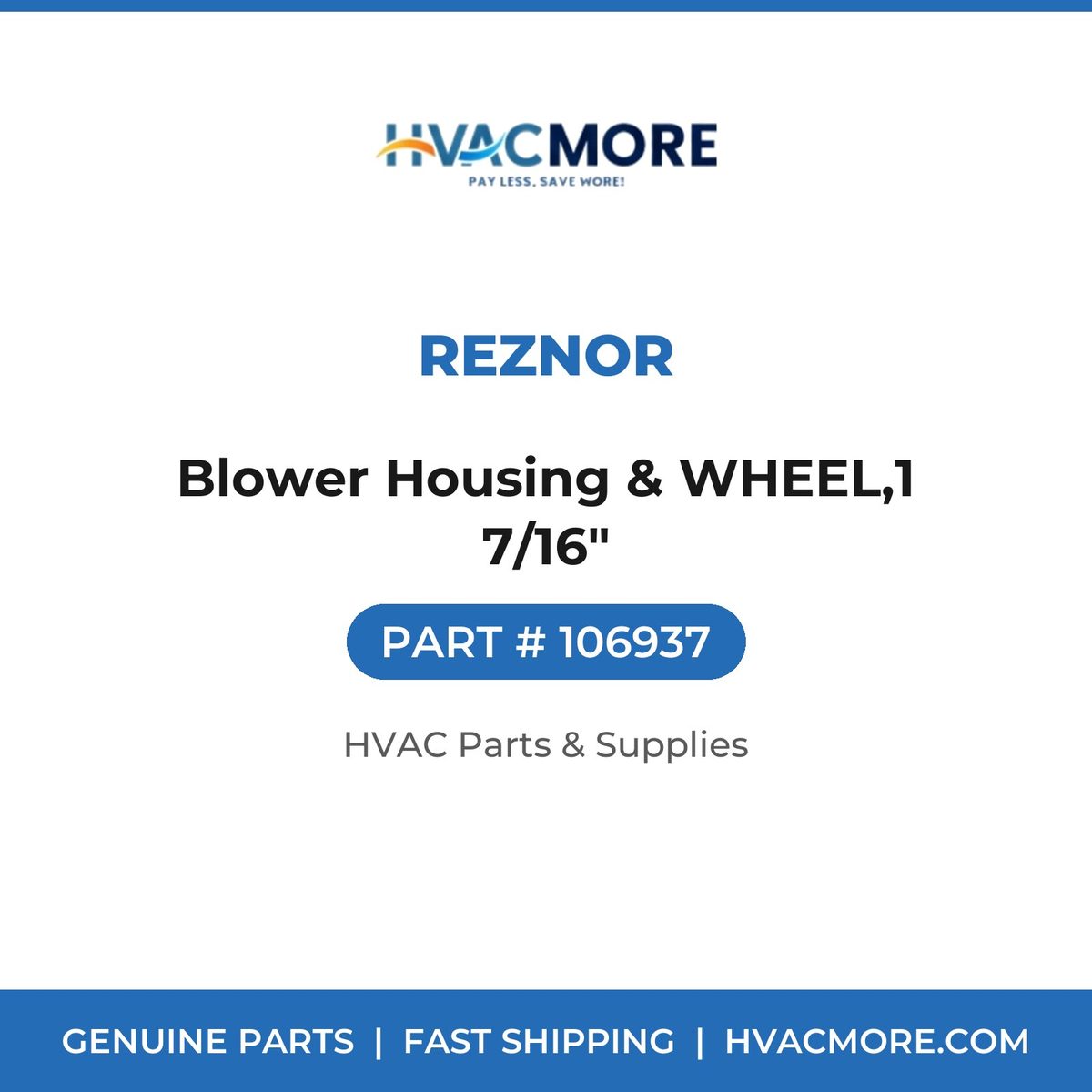 Reznor Blower Housing & WHEEL,1 7/16" 106937