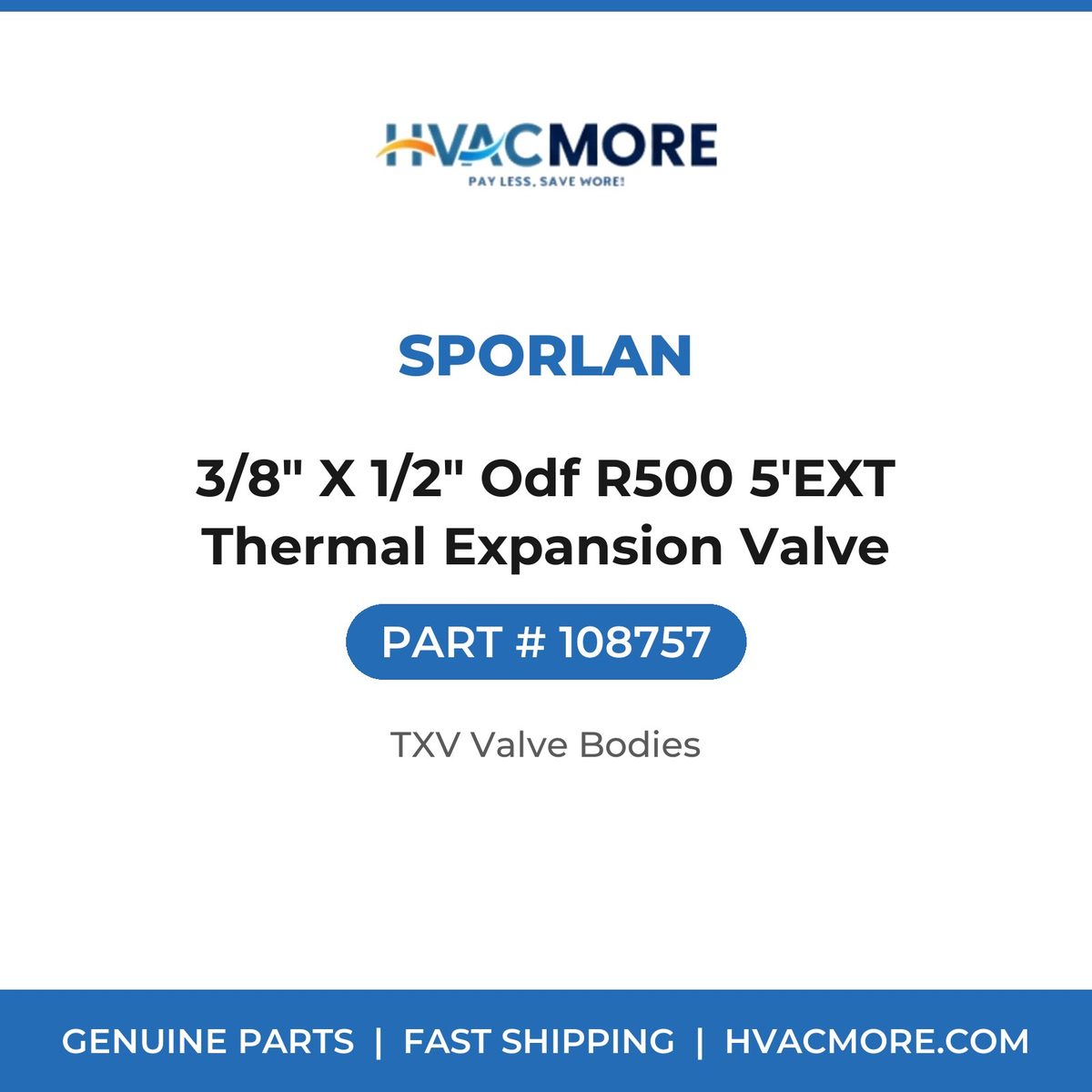 Sporlan 3/8" X 1/2" Odf R500 5'EXT Thermal Expansion Valve 108757