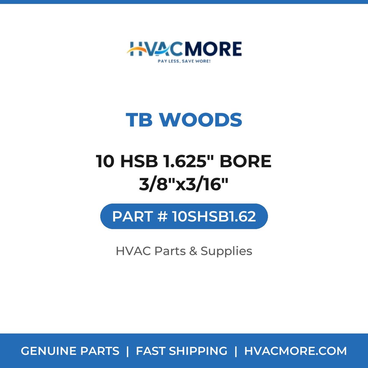 TB Woods 10 HSB 1.625" BORE 3/8"x3/16" 10SHSB1.62