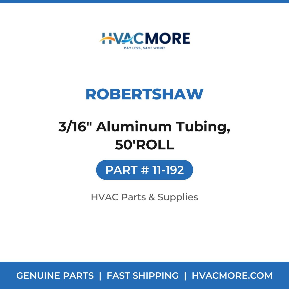Robertshaw 3/16" Aluminum Tubing, 50'ROLL 11-192