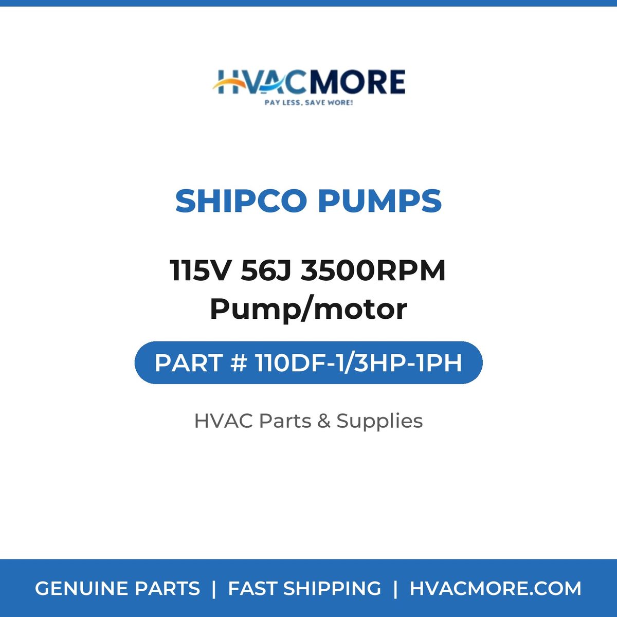 Shipco Pumps 115V 56J 3500RPM Pump/motor 110DF-1/3HP-1PH