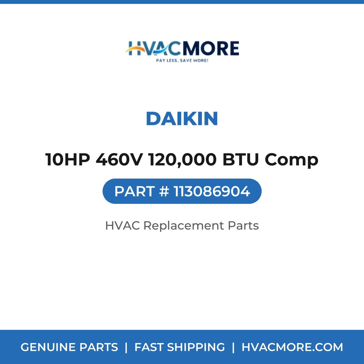Daikin 10HP 460V 120,000 BTU Comp 113086904