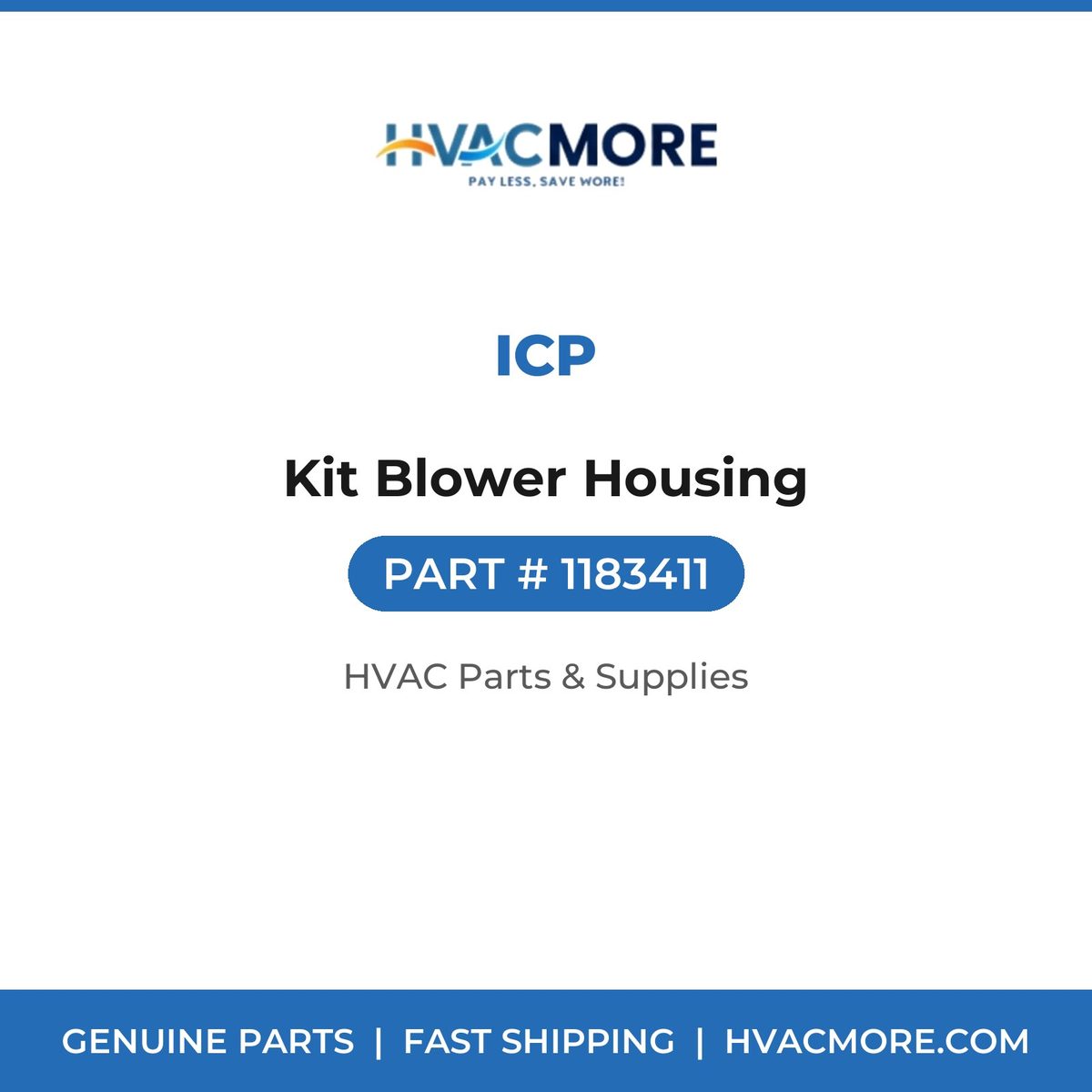 ICP Kit Blower Housing 1183411