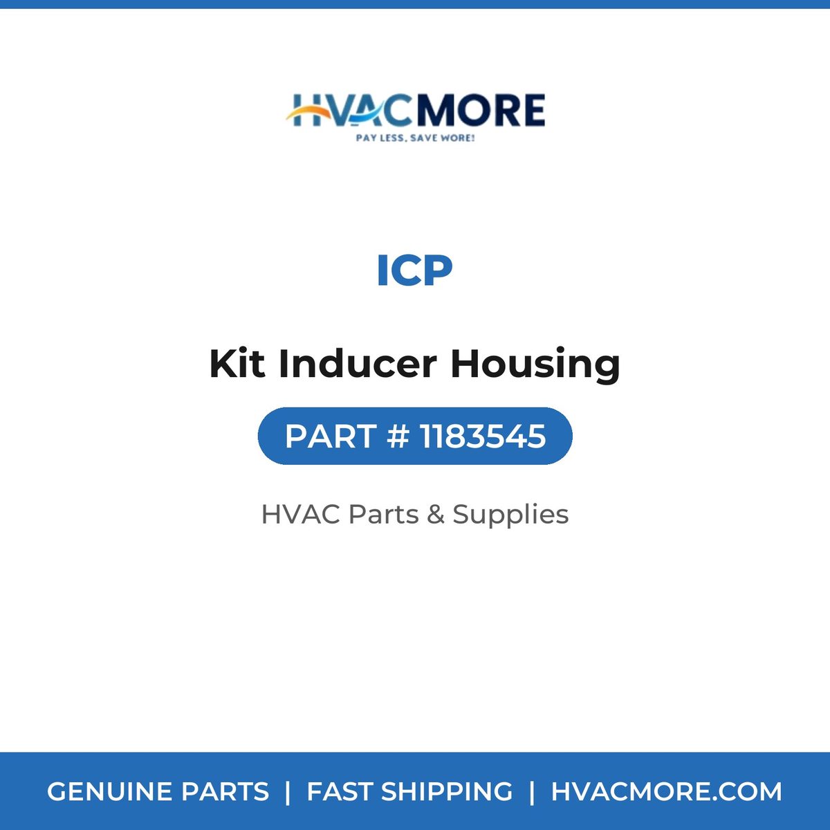 ICP Kit Inducer Housing 1183545