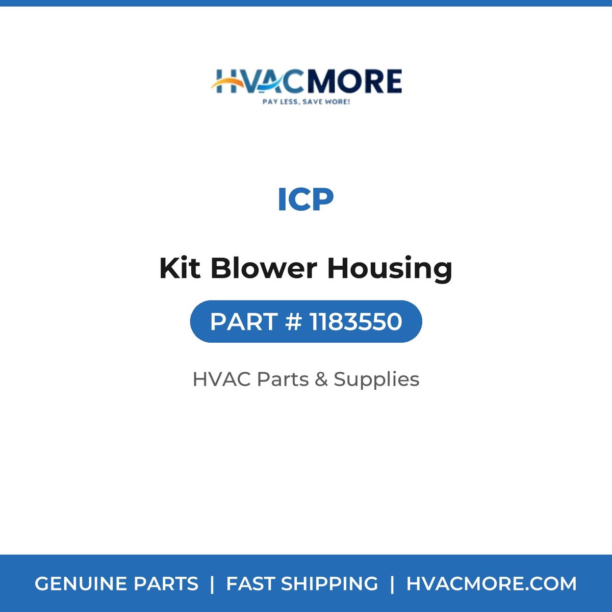 ICP Kit Blower Housing 1183550