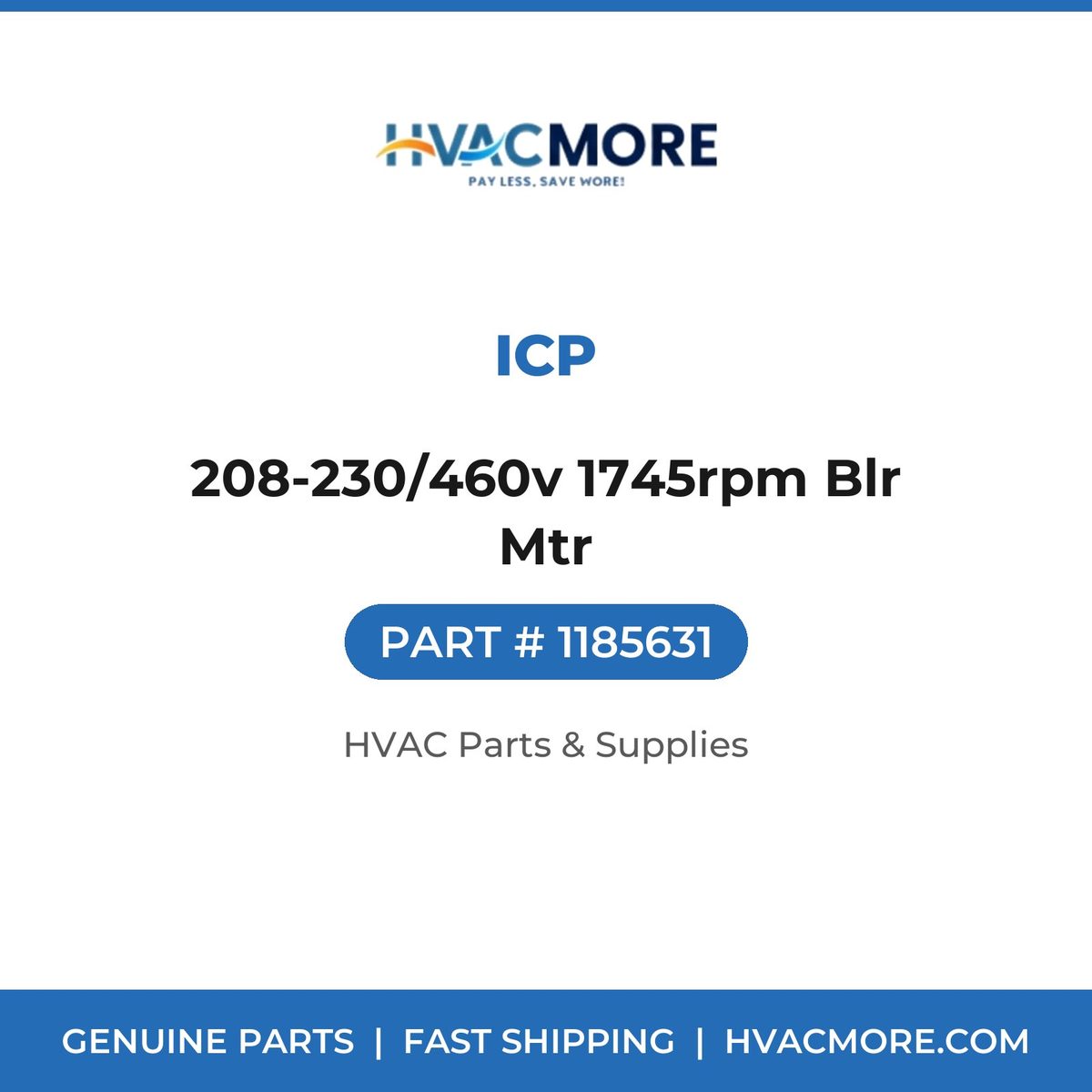 ICP 208-230/460v 1745rpm Blr Mtr 1185631