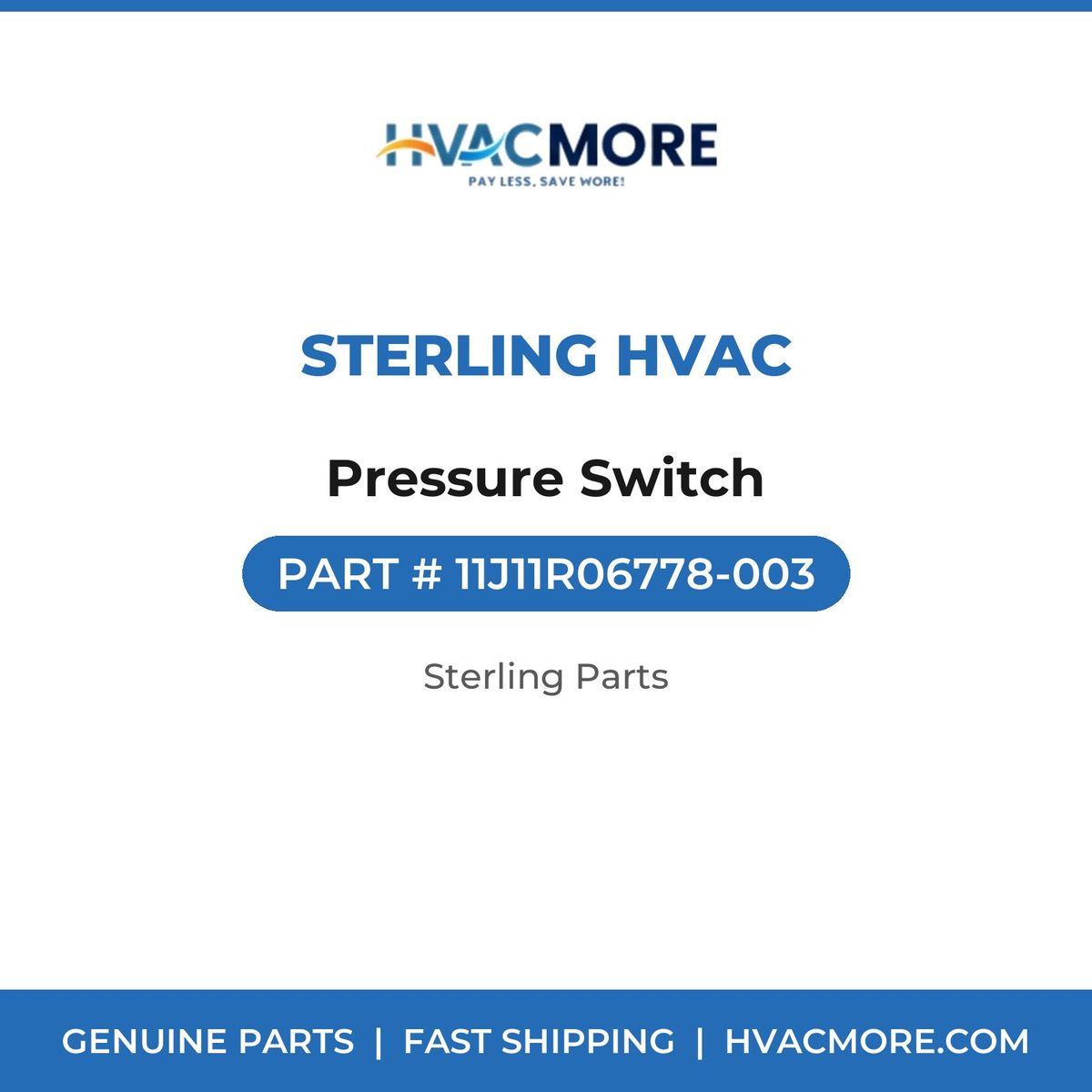 Sterling HVAC Pressure Switch 11J11R06778-003
