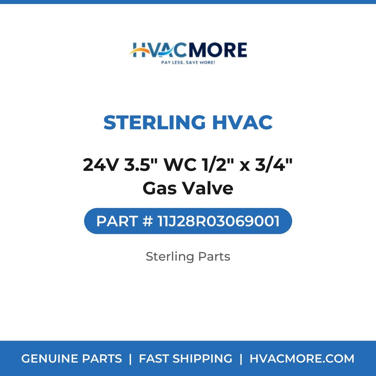 Sterling HVAC 24V 3.5" WC 1/2" x 3/4" Gas Valve 11J28R03069001