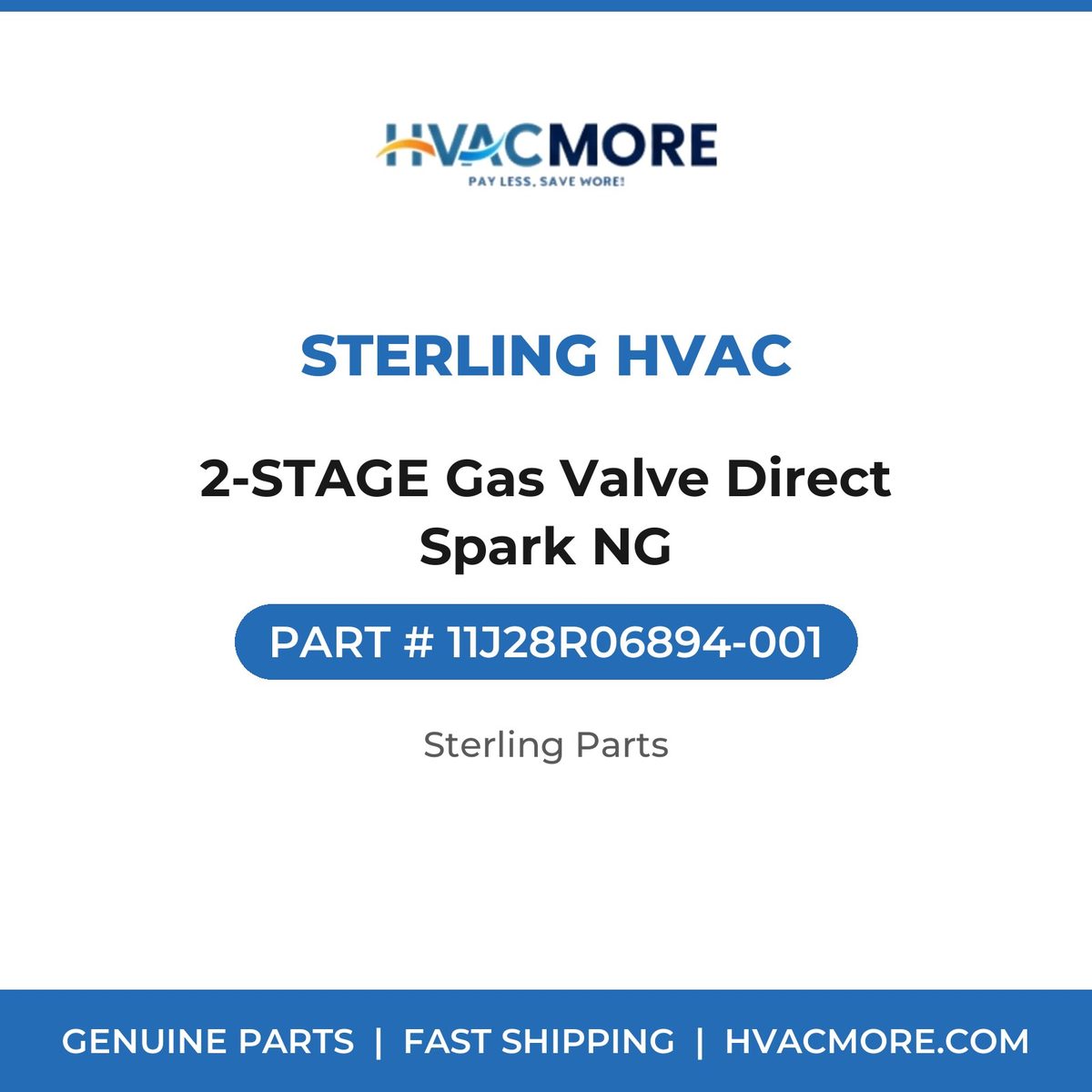 Sterling HVAC 2-STAGE Gas Valve Direct Spark NG 11J28R06894-001