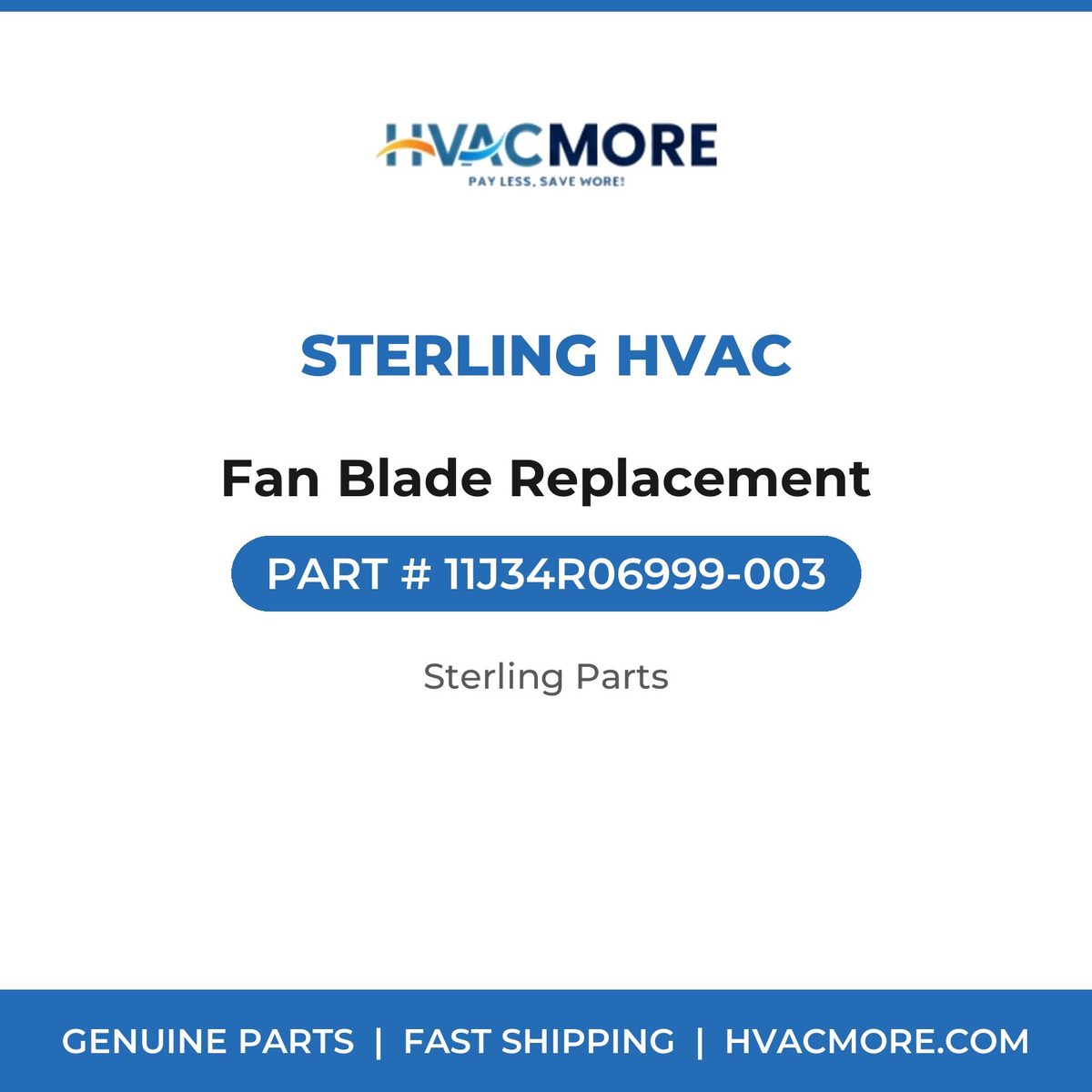 Sterling HVAC Fan Blade Replacement 11J34R06999-003