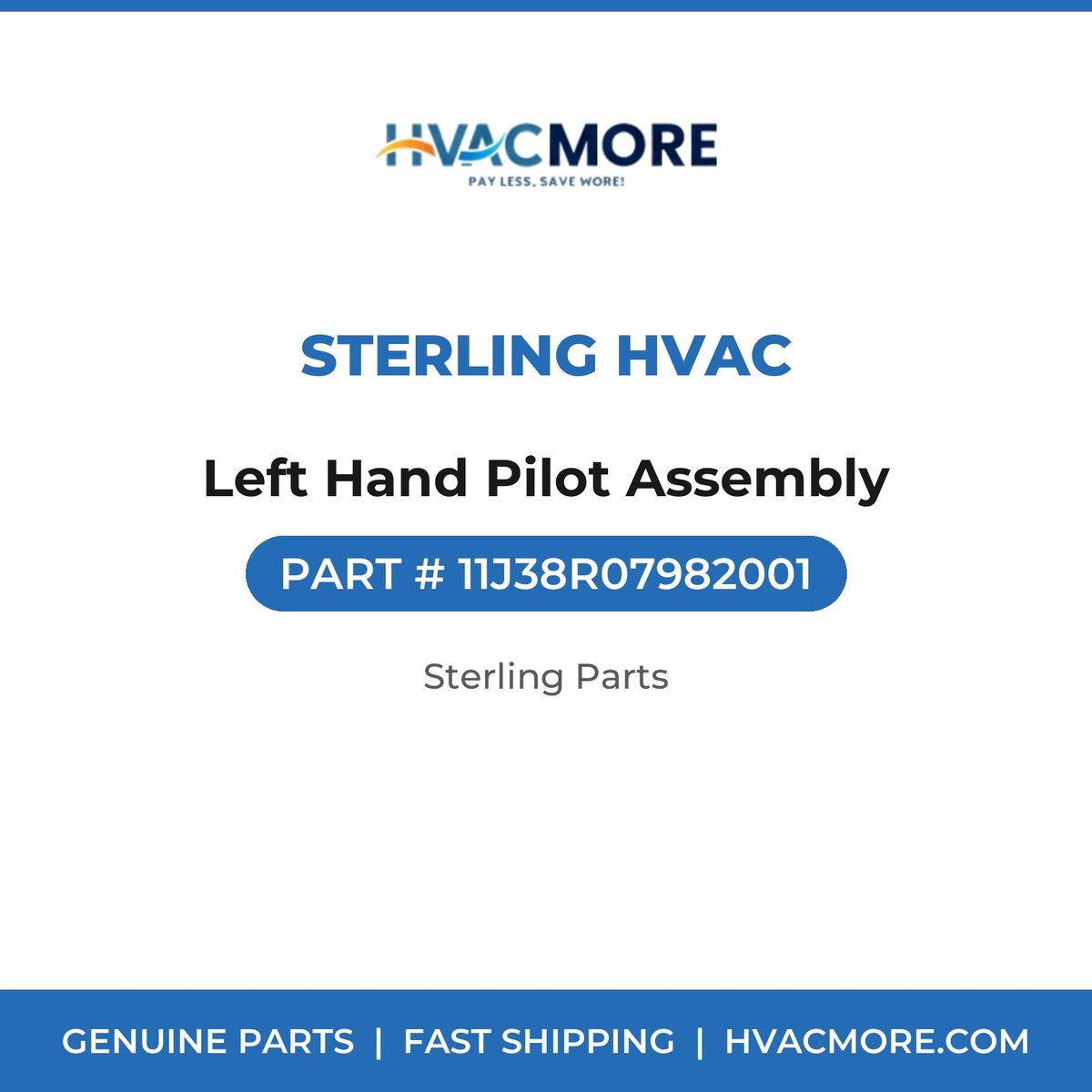 Sterling HVAC Left Hand Pilot Assembly 11J38R07982001