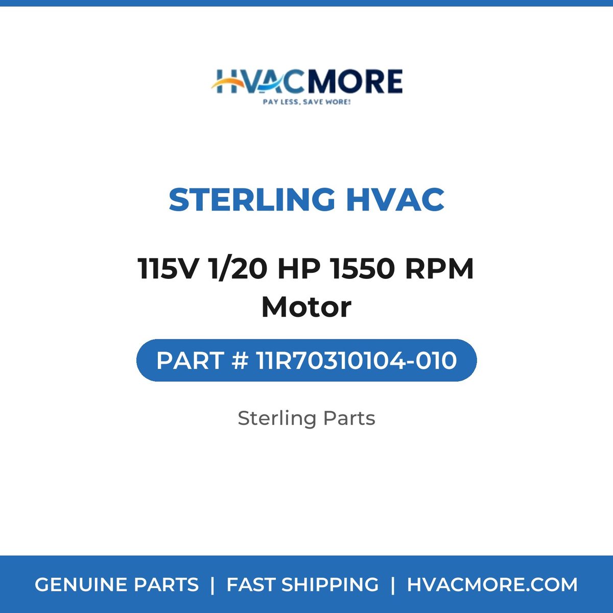 Sterling HVAC 115V 1/20 HP 1550 RPM Motor 11R70310104-010