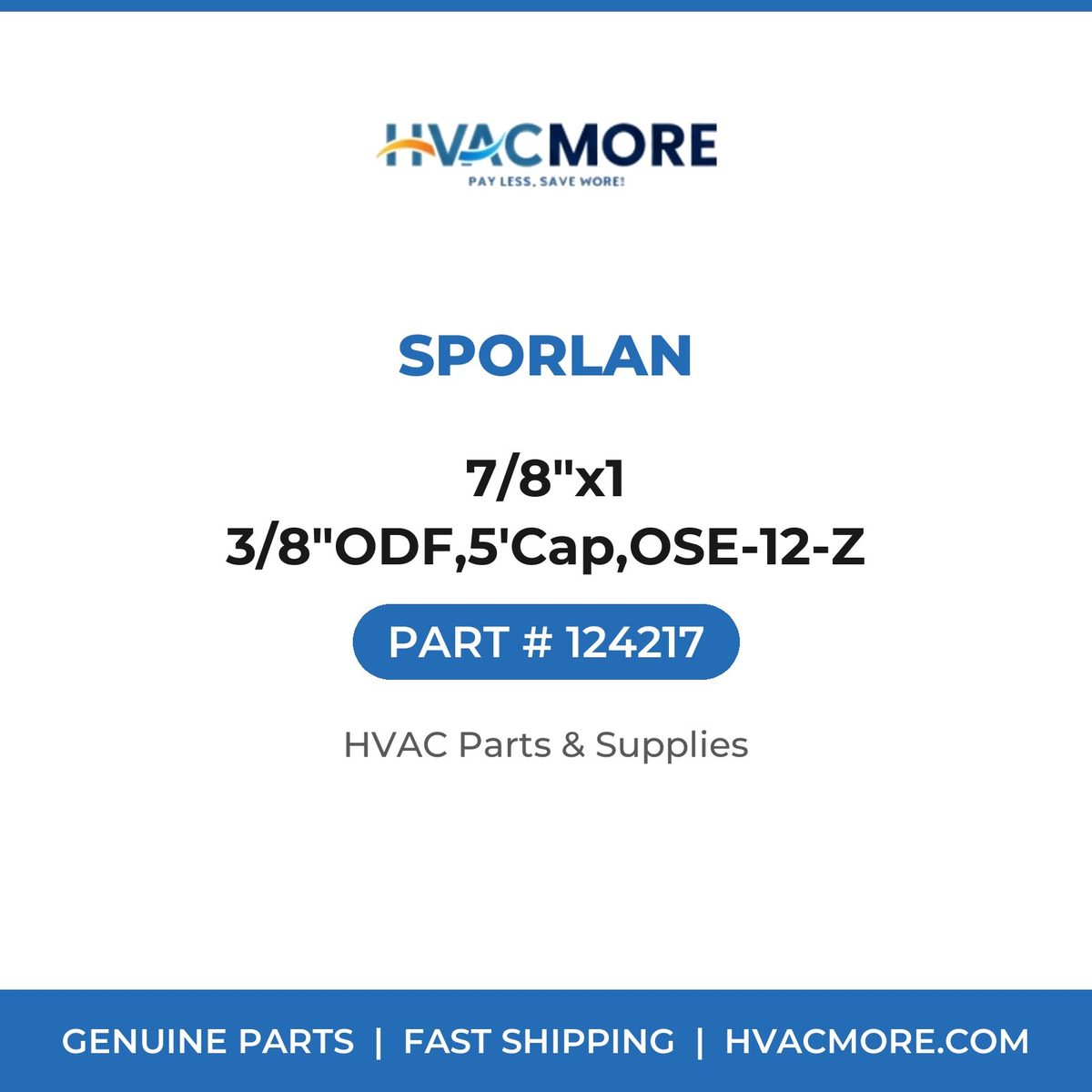 Sporlan 7/8"x1 3/8"ODF,5'Cap,OSE-12-Z 124217