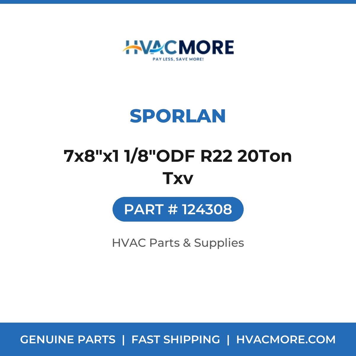 Sporlan 7x8"x1 1/8"ODF R22 20Ton Txv 124308
