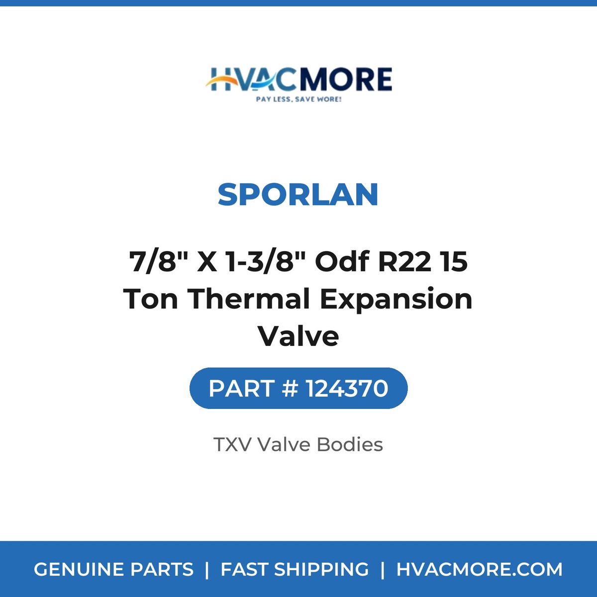 Sporlan 7/8" X 1-3/8" Odf R22 15 Ton Thermal Expansion Valve 124370